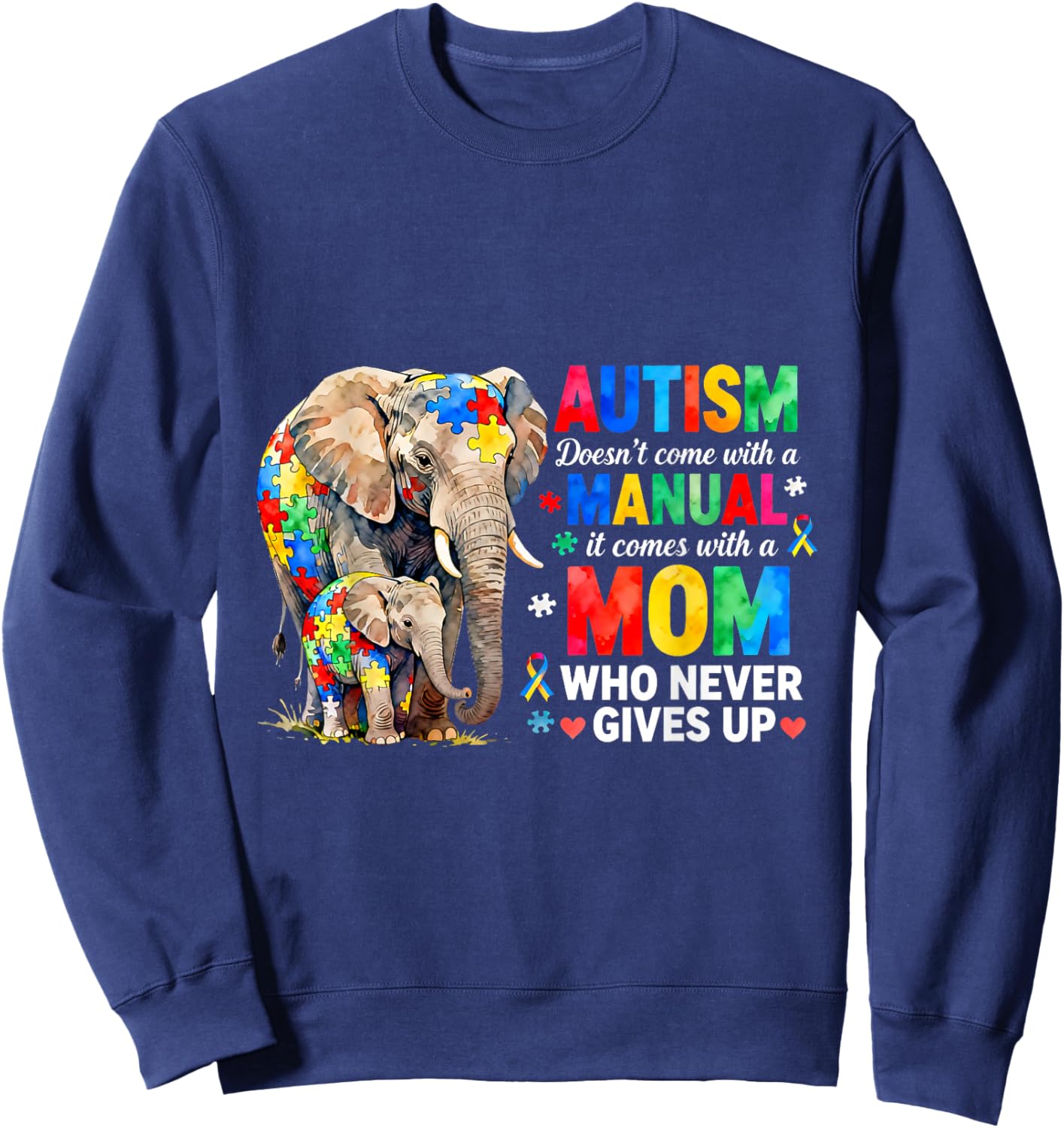 Autism Awareness Mom Never Gives Up Elephant Art Sweatshirt - Sweatshirt | Navy