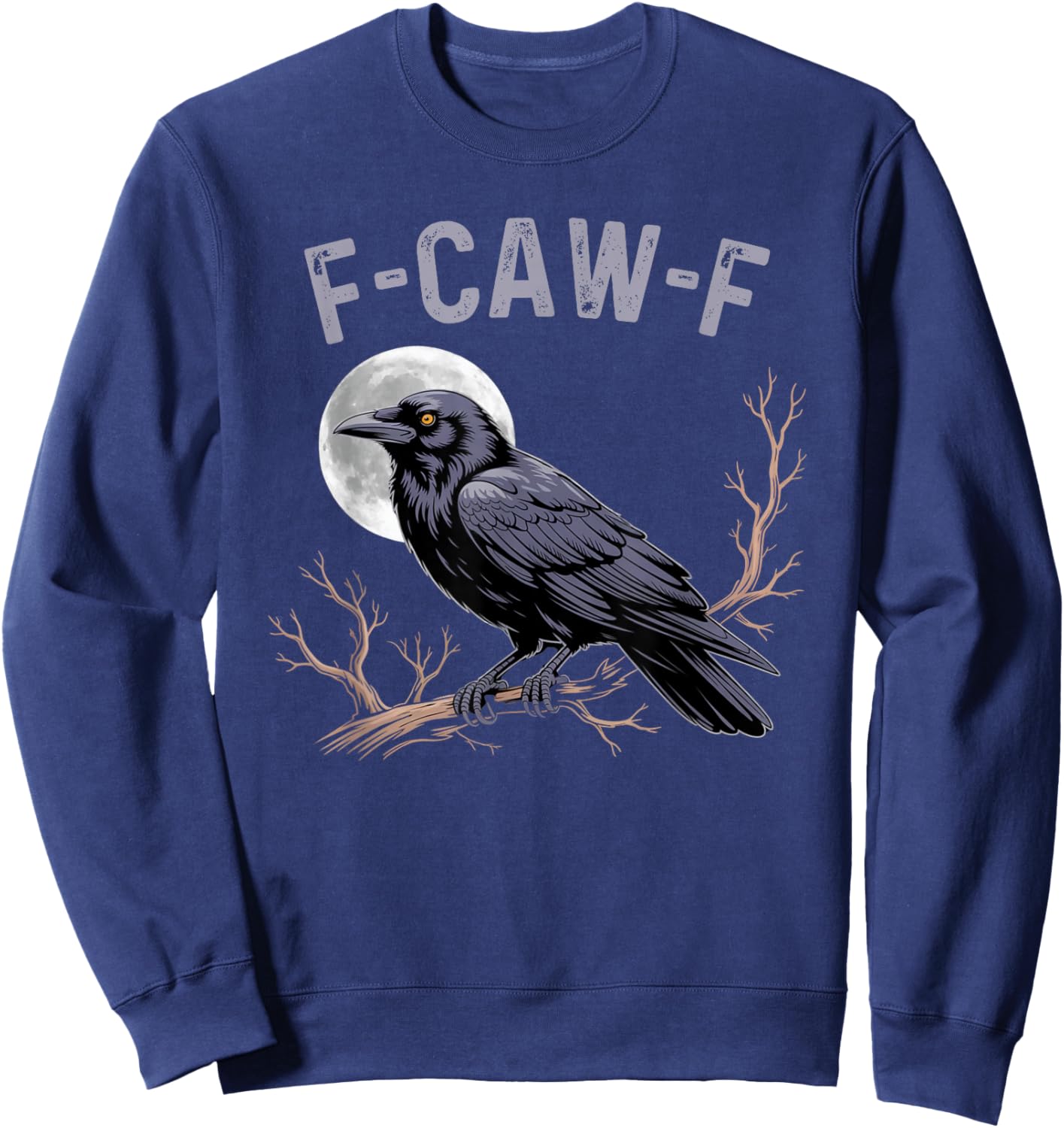 Fife Life Crow Funny Sarcastic FCAWF Sweatshirt - Sweatshirt | Navy
