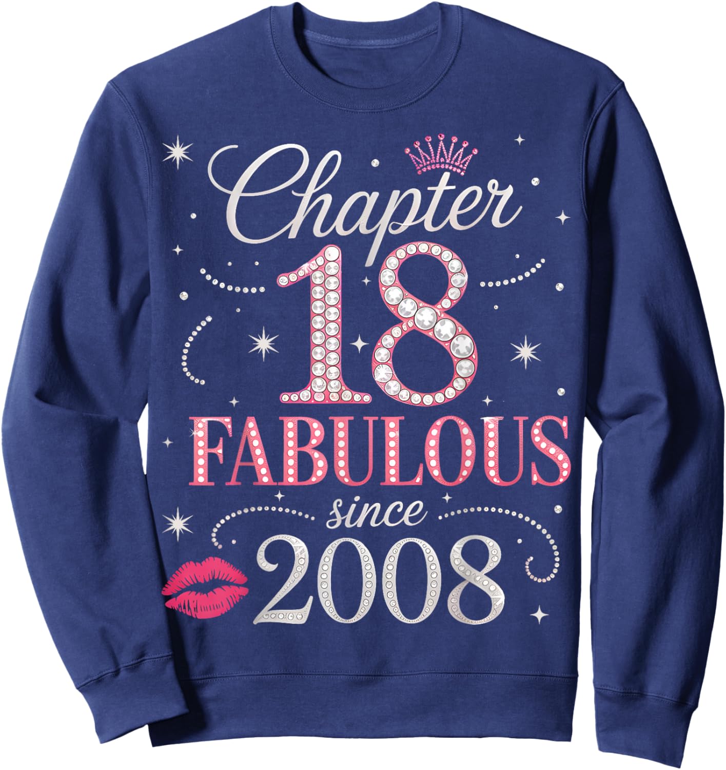 Chapter 18 Fabulous Since 2008-18th Birthday Girl Sweatshirt - Sweatshirt | Navy