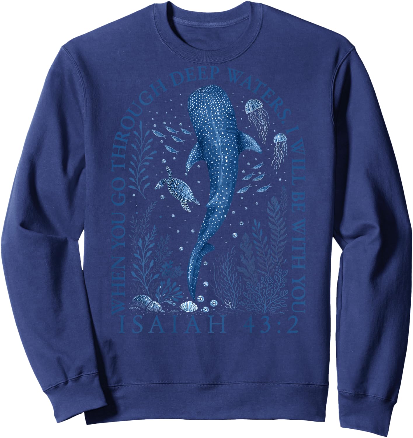 (On Back) When You Go Through Deep Waters I Will Be with You Sweatshirt - Sweatshirt | Navy