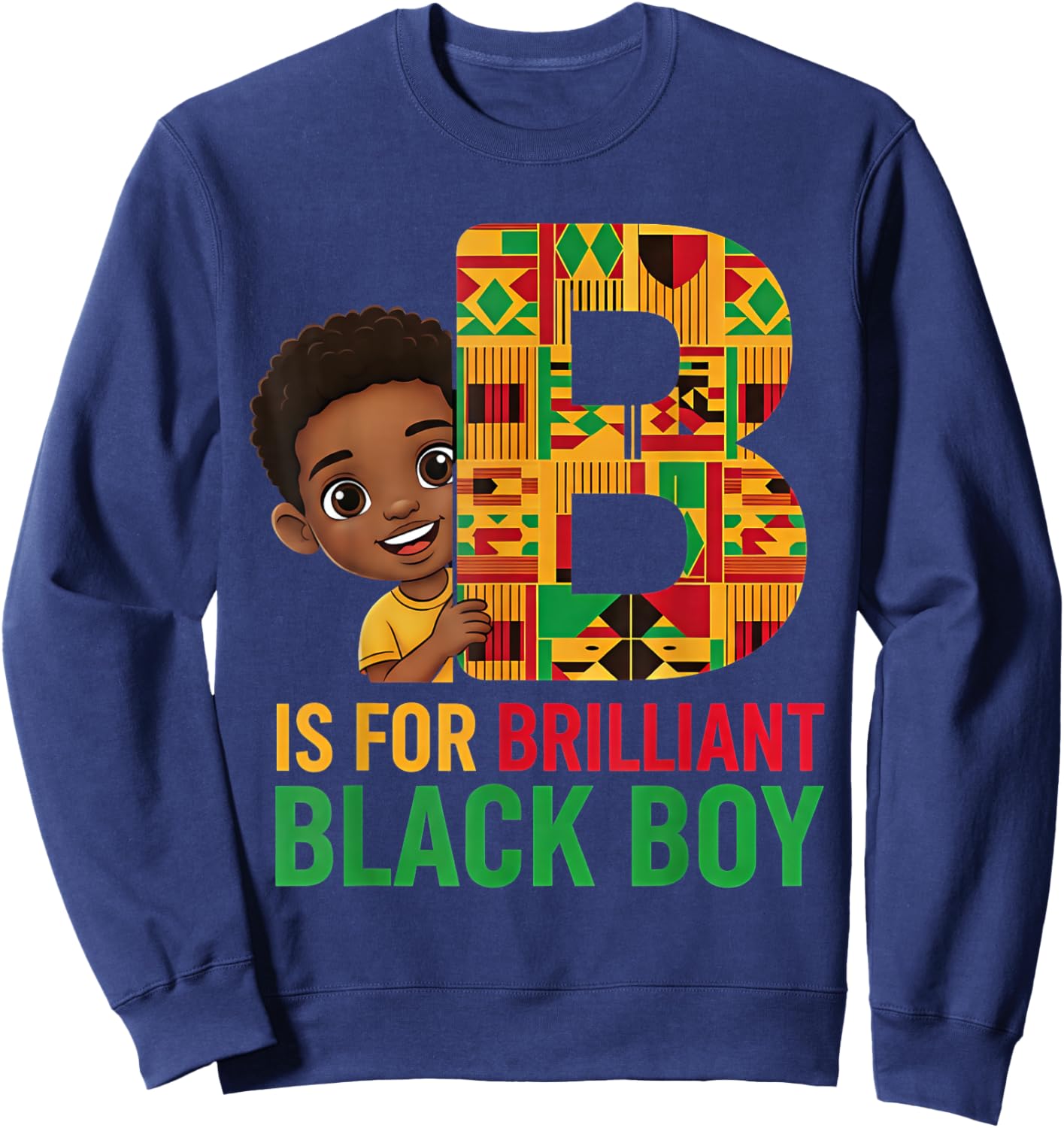 B is for Brilliant Black Boy Kid Black History Month Sweatshirt - Sweatshirt | Navy