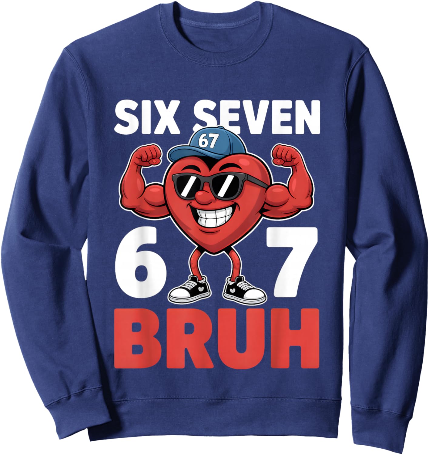 Valentine's Day Six Seven Bruh 67 Meme Funny Valentine Heart Sweatshirt - Sweatshirt | Navy