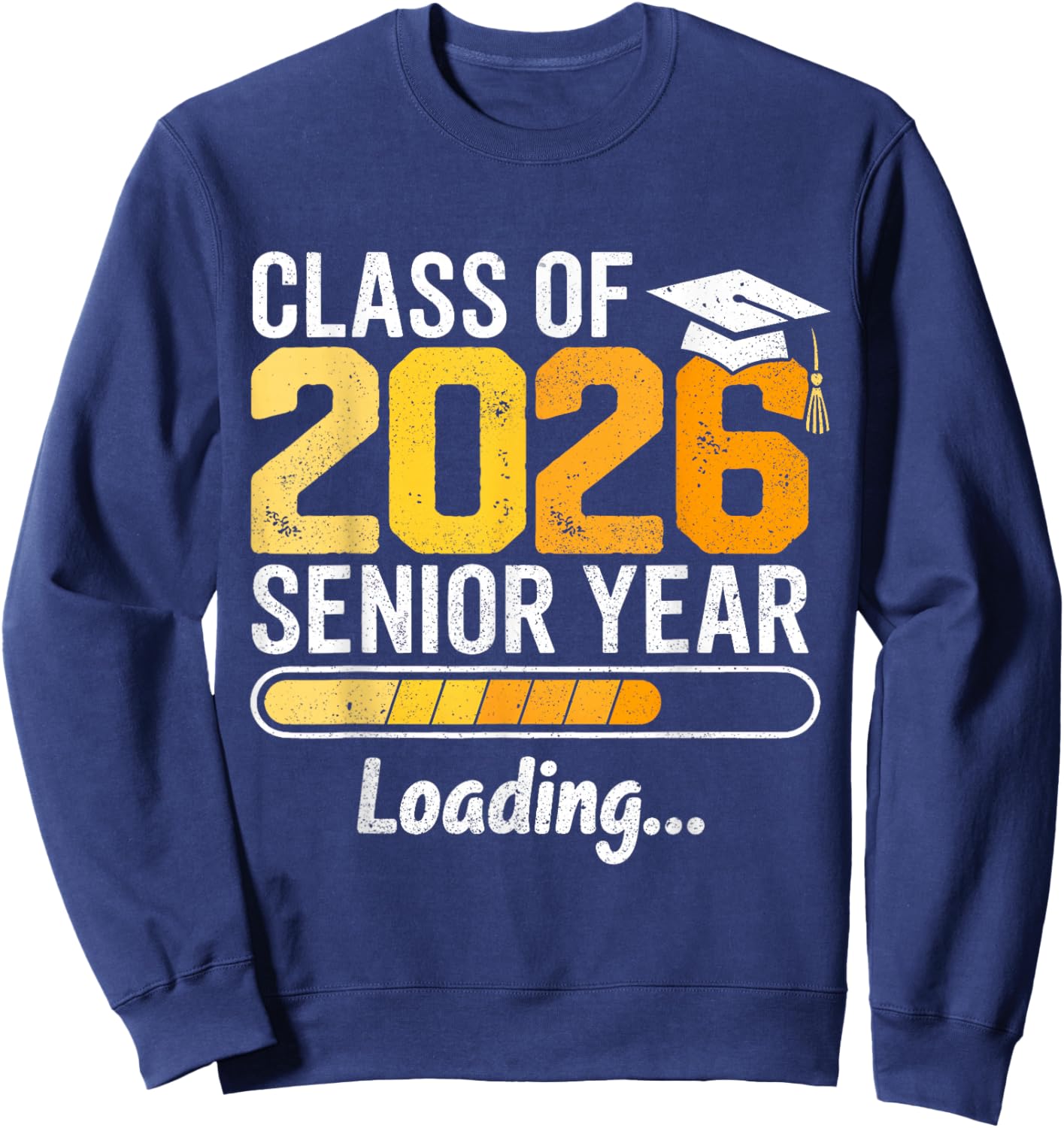 Class of 2026 Senior Year Loading Senior 2026 Graduation Sweatshirt - Sweatshirt | Navy