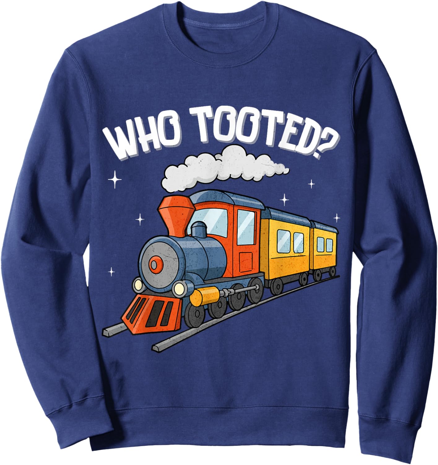 Who Tooted Funny Locomotive Train Lover Toddler Boys Kids Sweatshirt - Sweatshirt | Navy