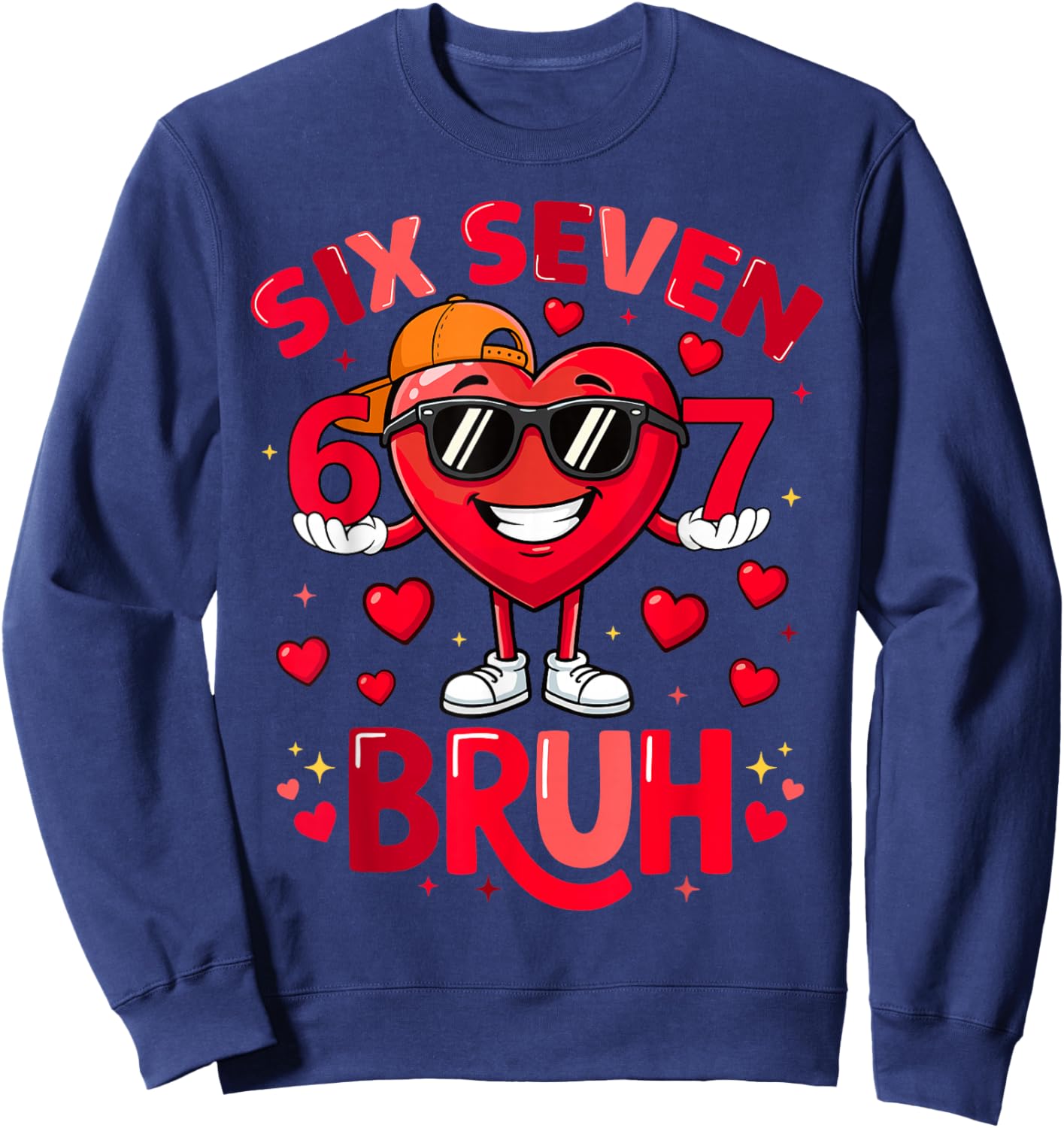 6 7 Valentines Day Shirt Men Boys Funny Heart Meme Six Seven Sweatshirt - Sweatshirt | Navy