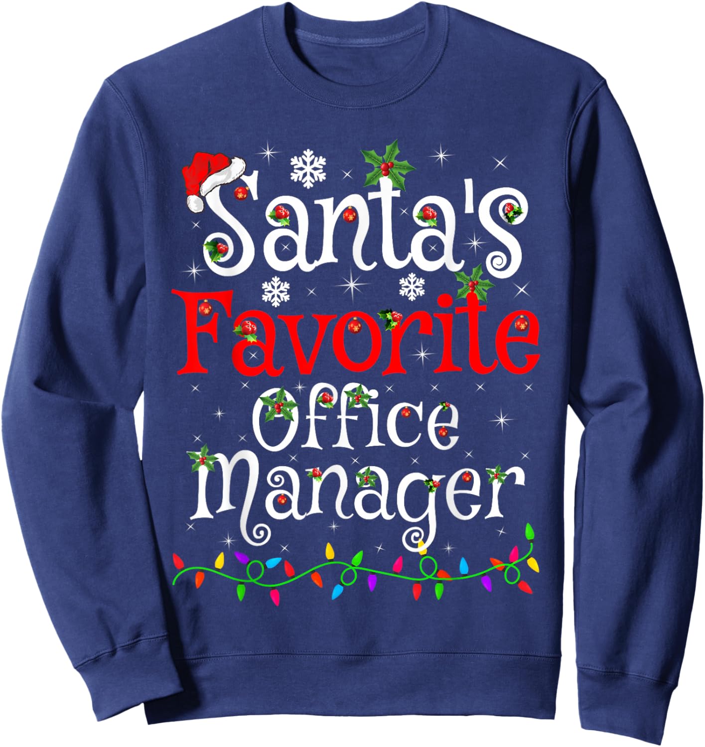 Santa Favorite Office Manager Christmas Family Funny Xmas Sweatshirt - Sweatshirt | Navy