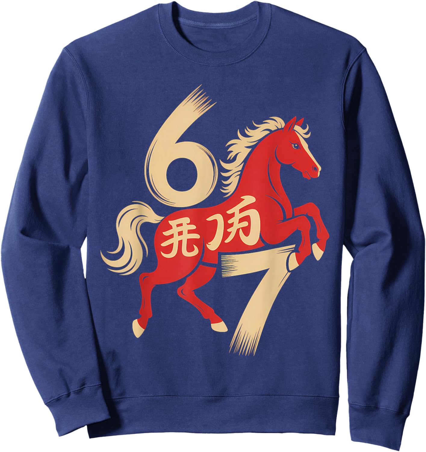 67 Meme Chinese New Year 2026 Year of The Horse Six Seven Sweatshirt - Sweatshirt | Navy