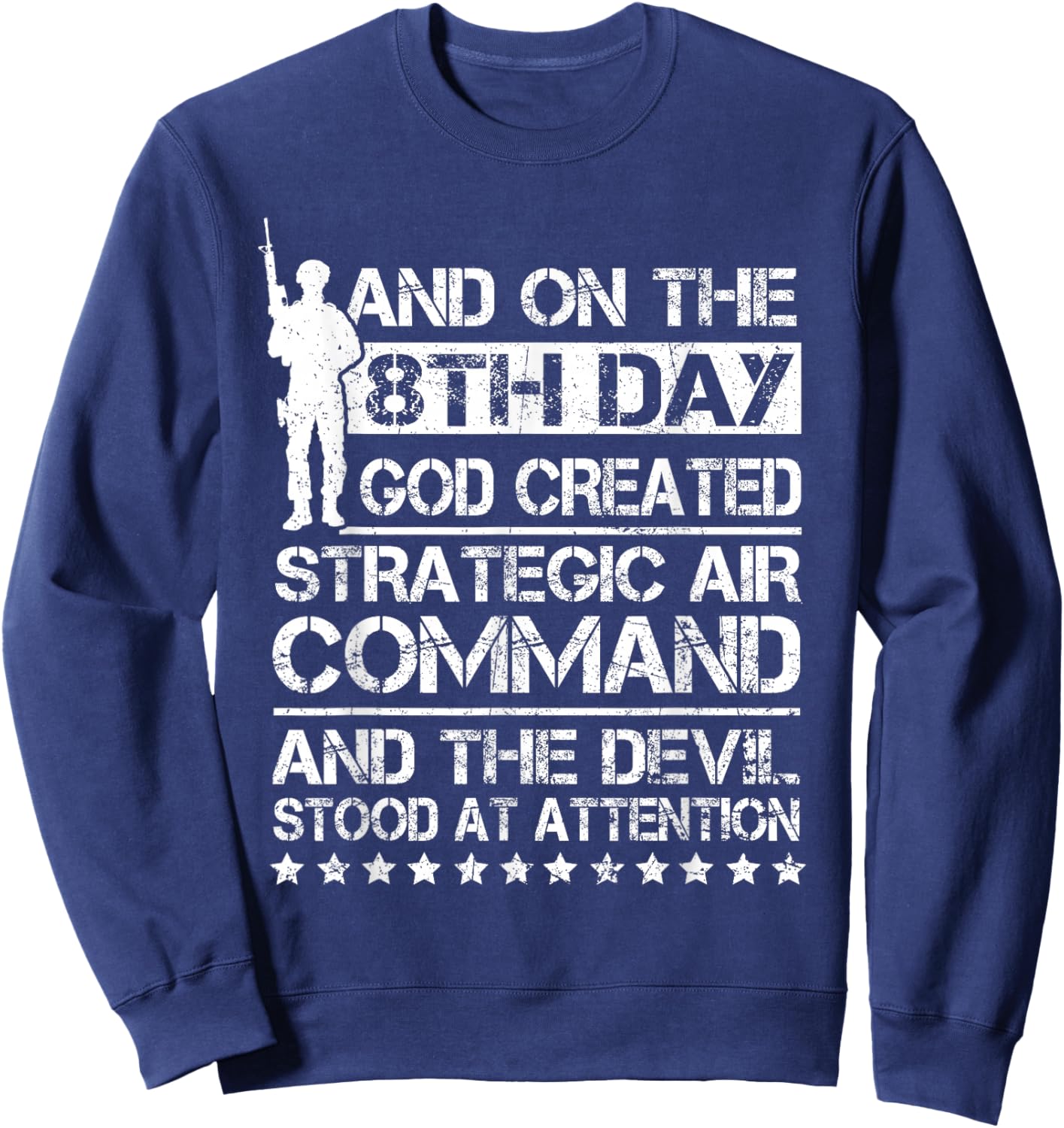 On 8th Day God Created Strategic Air Command SAC Cold War Sweatshirt - Sweatshirt | Navy
