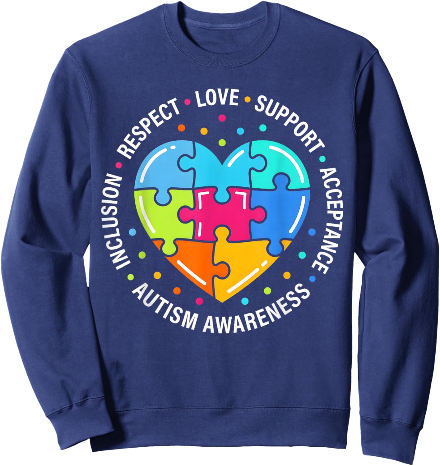 Autism Awareness Respect Love Support Blue Autism Sweatshirt - Sweatshirt | Navy