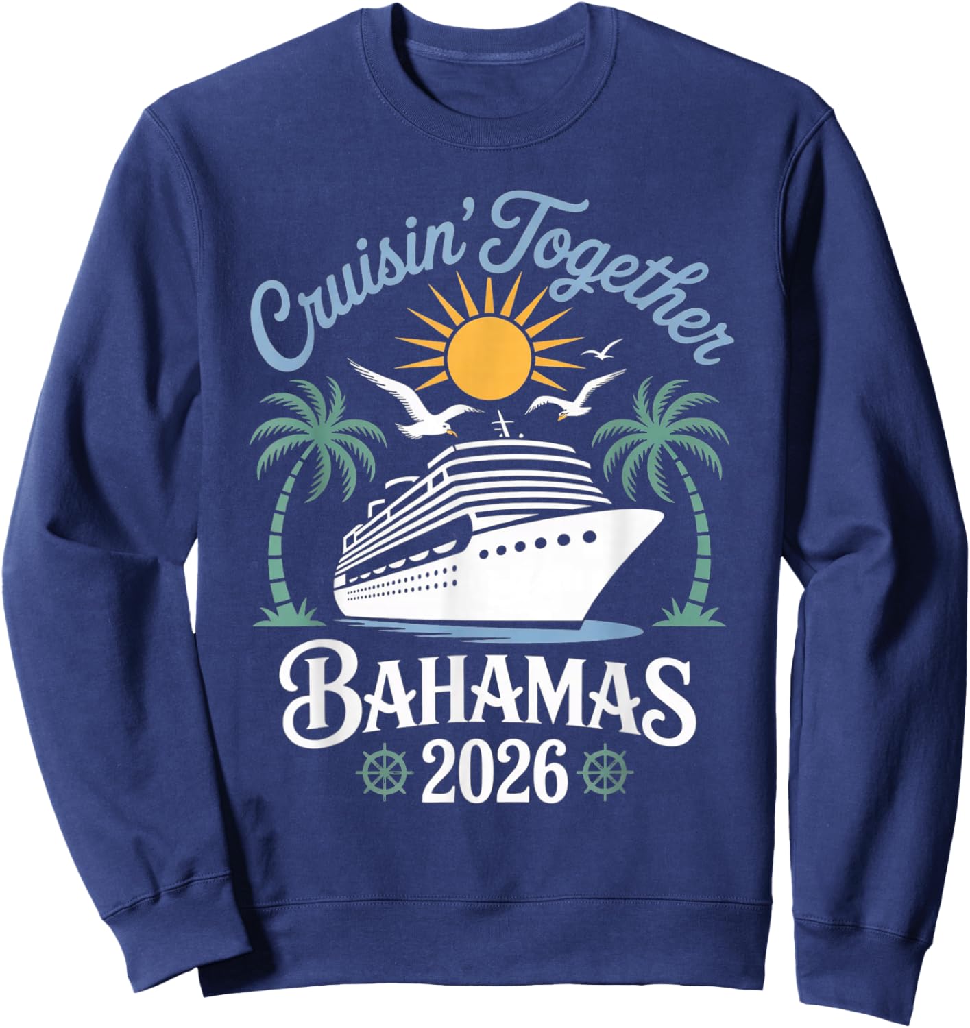 Cruisin Together Bahamas Funny Couples Cruise 2026 Sweatshirt - Sweatshirt | Navy