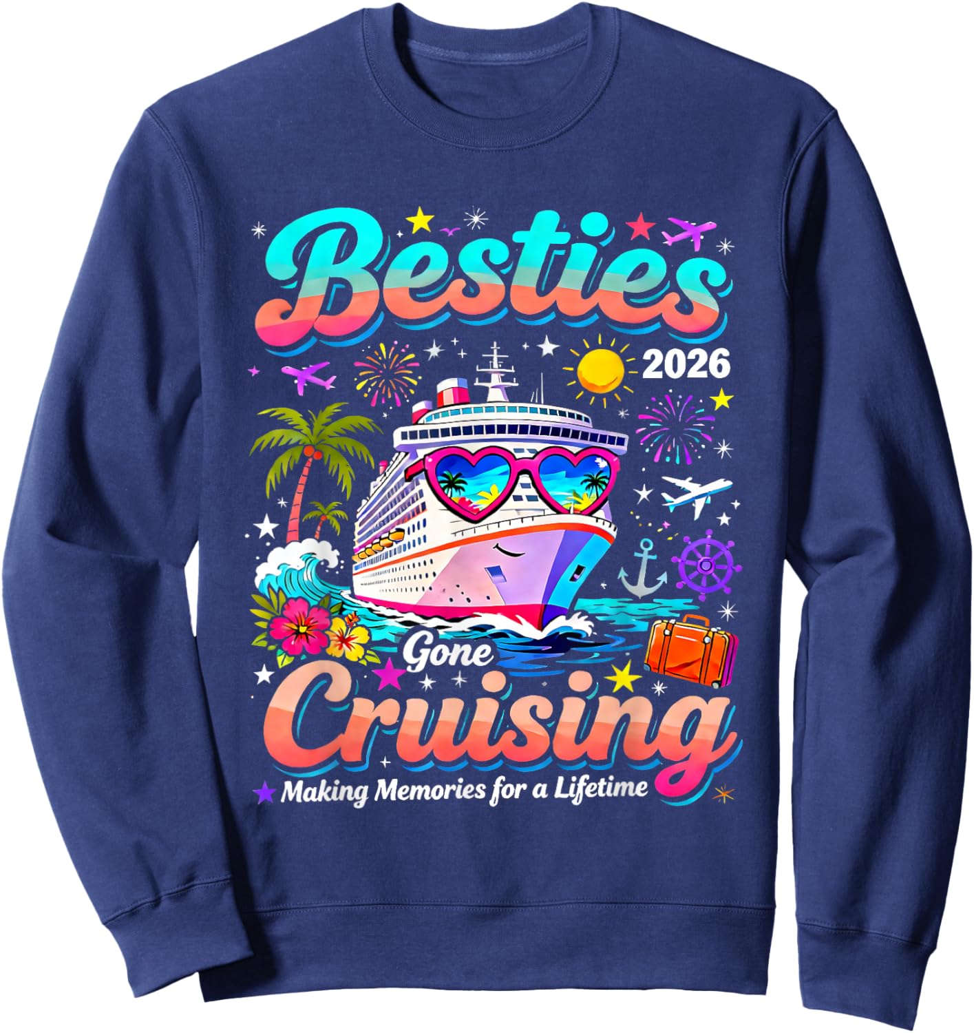 Besties Gone Cruising 2026 Making Memories Together Sweatshirt - Sweatshirt | Navy
