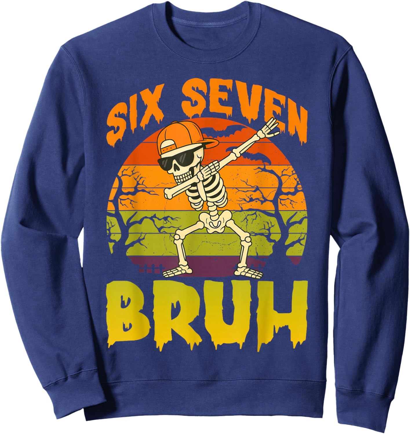 67 Halloween Meme 6 7 Skeleton Six Seven Numbers Funny Bruh Sweatshirt - Sweatshirt | Navy