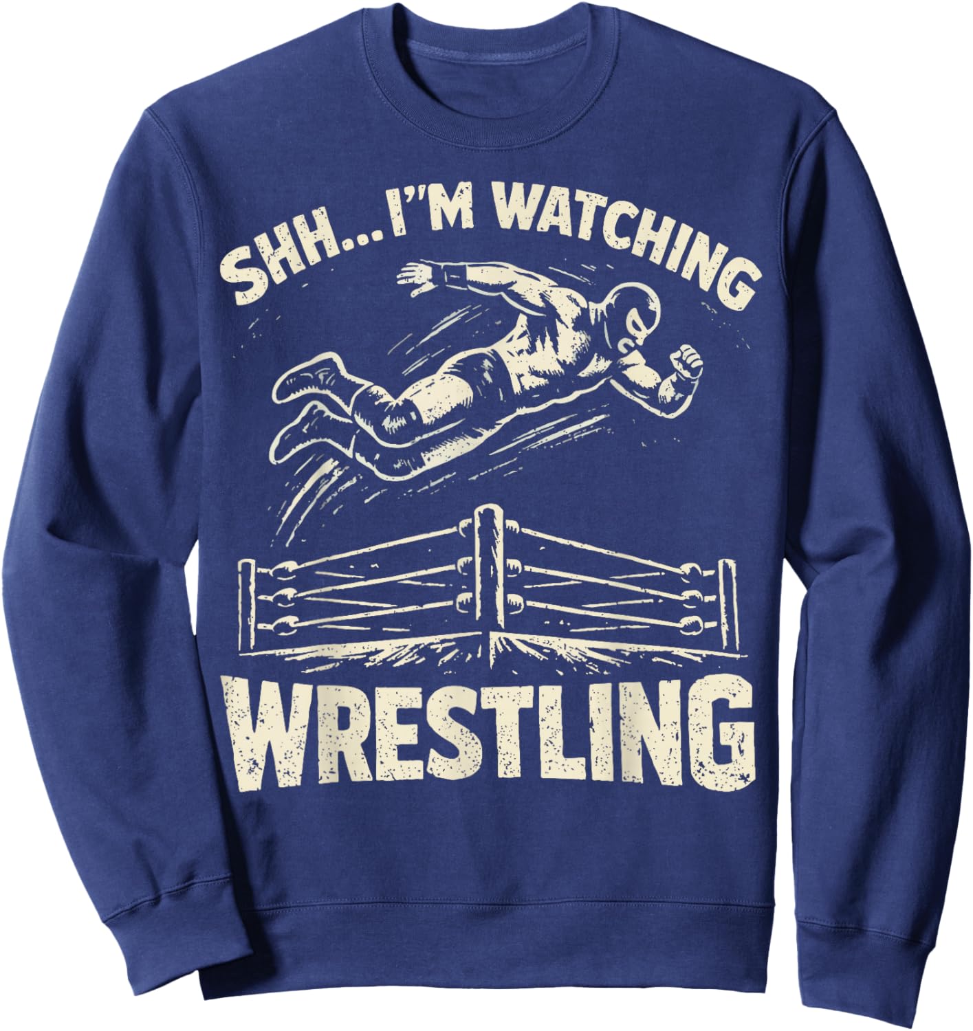 Watching Wrestling Funny Wrestling Fan Men Women Kids Sweatshirt - Sweatshirt | Navy