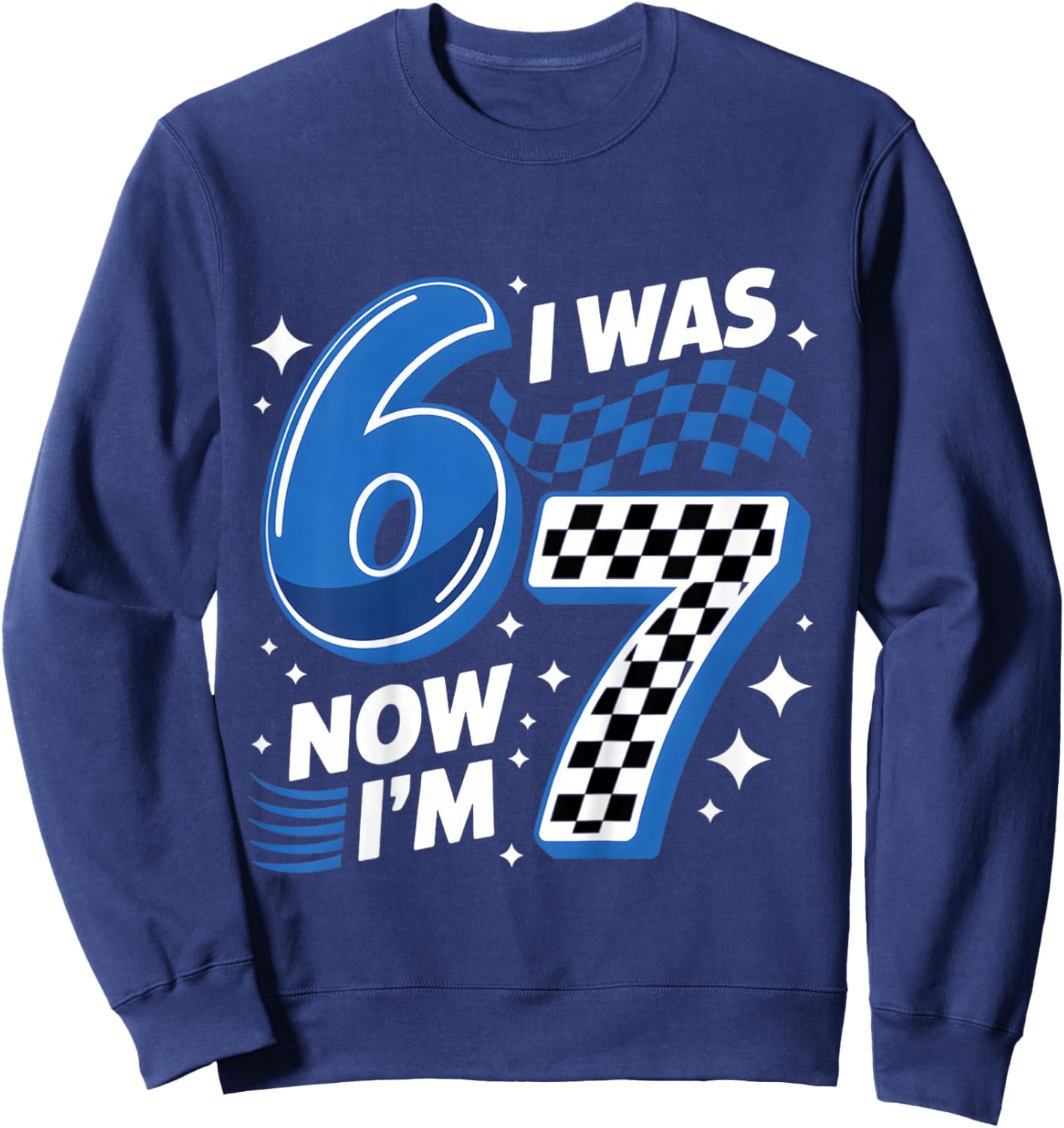 Blue Checkered I was 6 Now I'm 7 Funny 67 Birthday Boys Sweatshirt - Sweatshirt | Navy