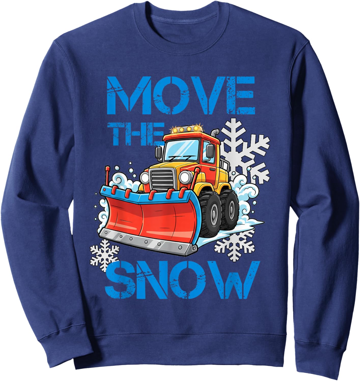 Snow Plow Driver Funny Snowplow Truck Winter Plowing Design Sweatshirt - Sweatshirt | Navy