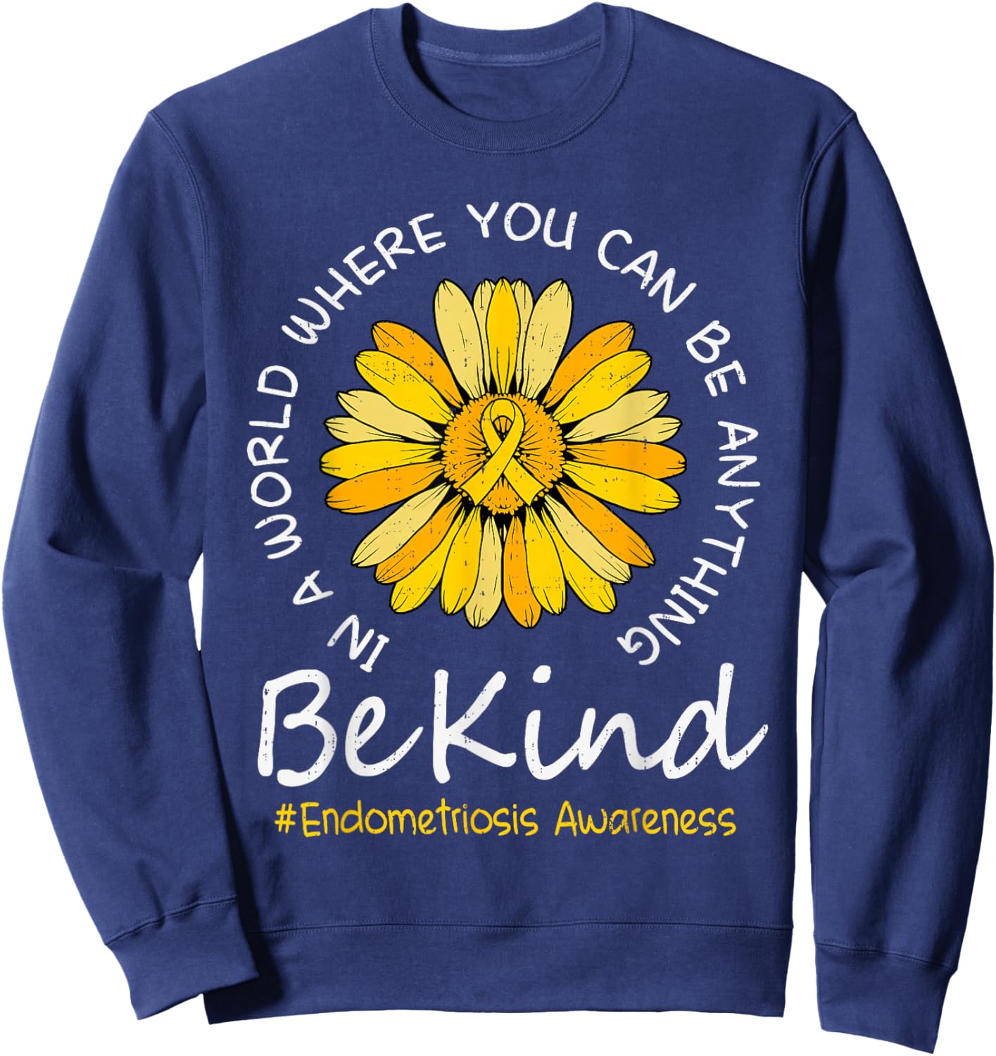 Be Kind Endometriosis Awareness Yellow Ribbon Endo Support Sweatshirt - Sweatshirt | Navy