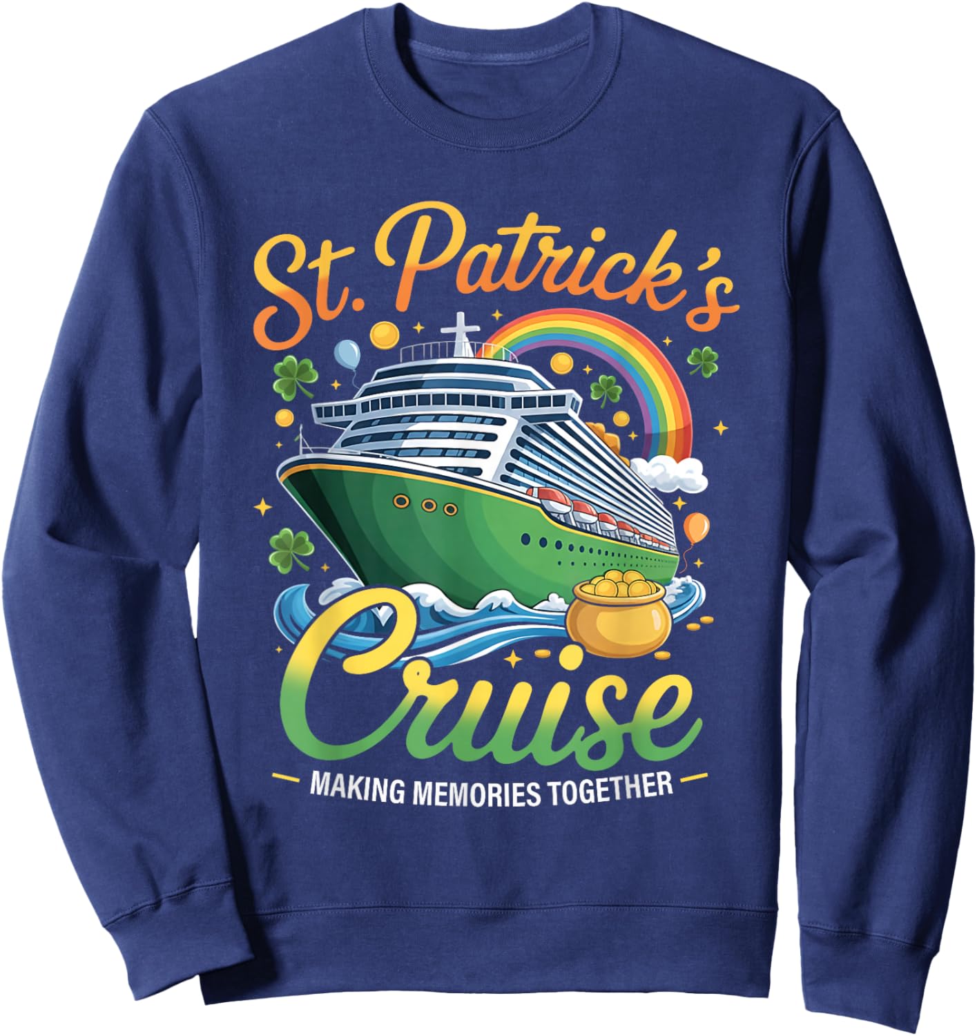 St Patrick's Day Cruise Squad 2026 Funny Family Matching Sweatshirt - Sweatshirt | Navy