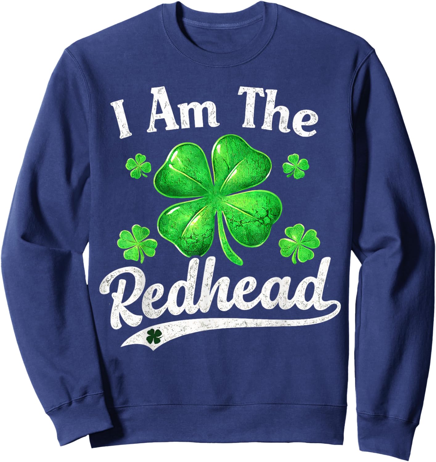 I Am The Redhead Dibs on The Redhead Funny St Patricks Day Sweatshirt - Sweatshirt | Navy