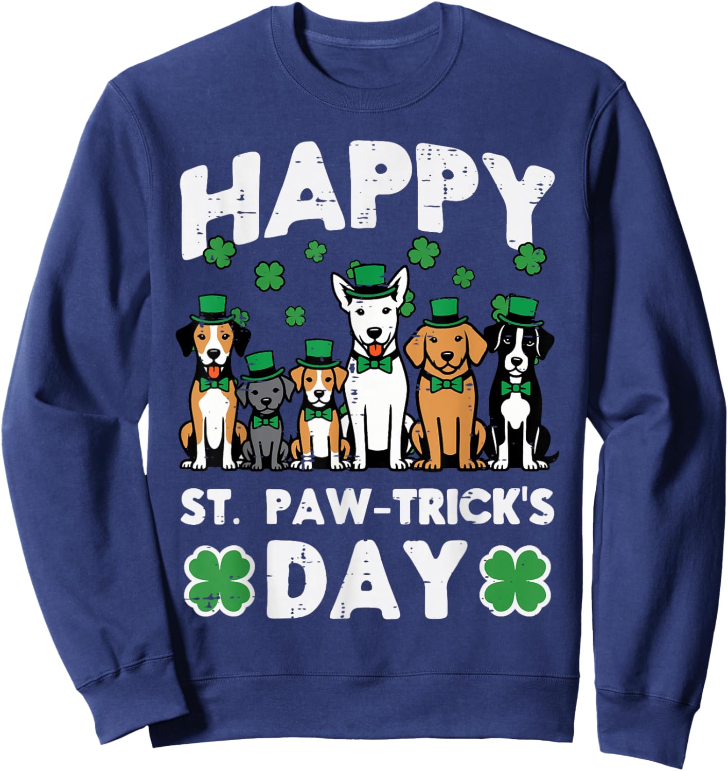 Happy St Patricks Paw Tricks Day Dogs Paddys Men Women Kids Sweatshirt - Sweatshirt | Navy