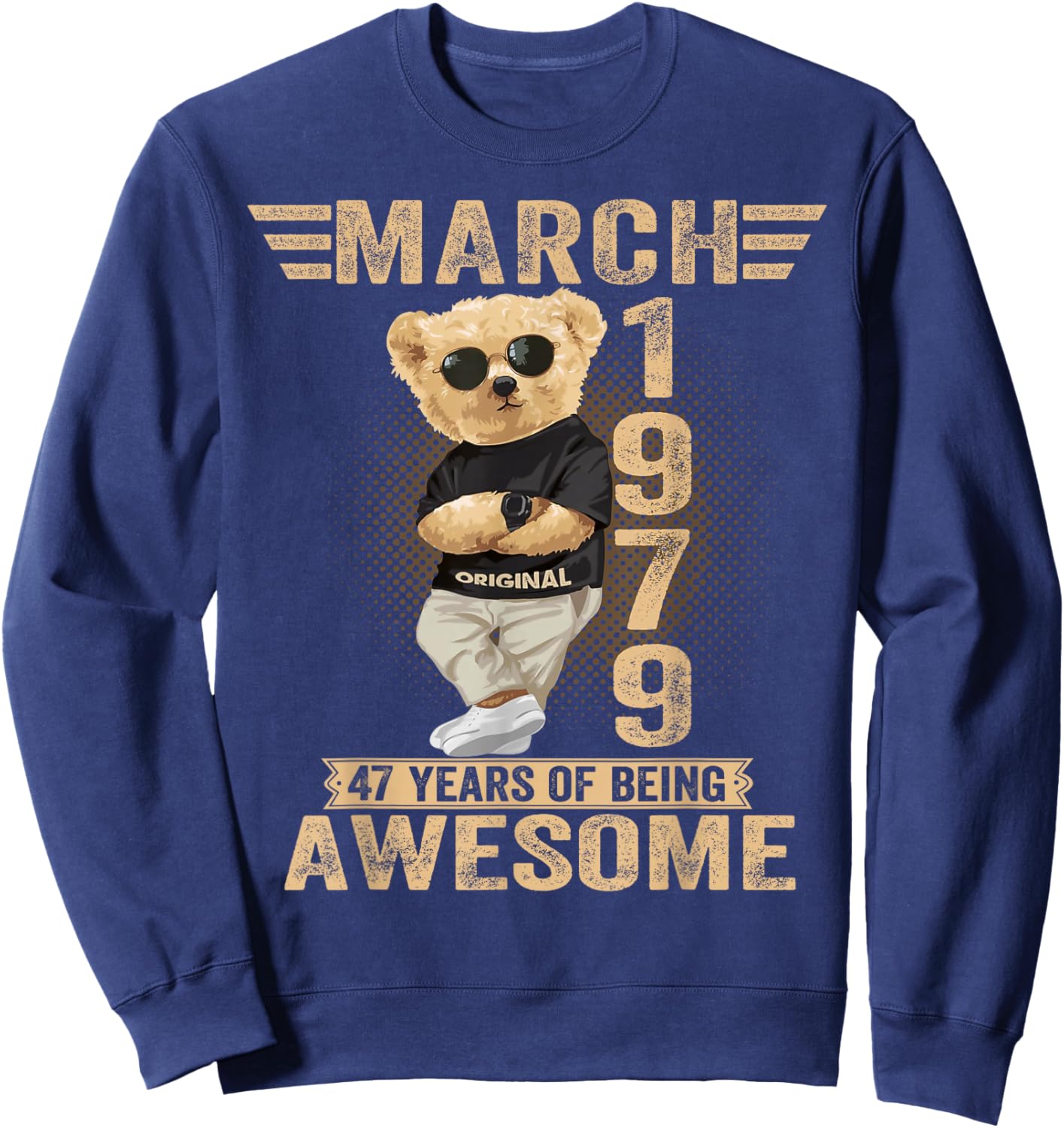March 47th Birthday Men Women 1979 Awesome Teddy Bear Sweatshirt - Sweatshirt | Navy