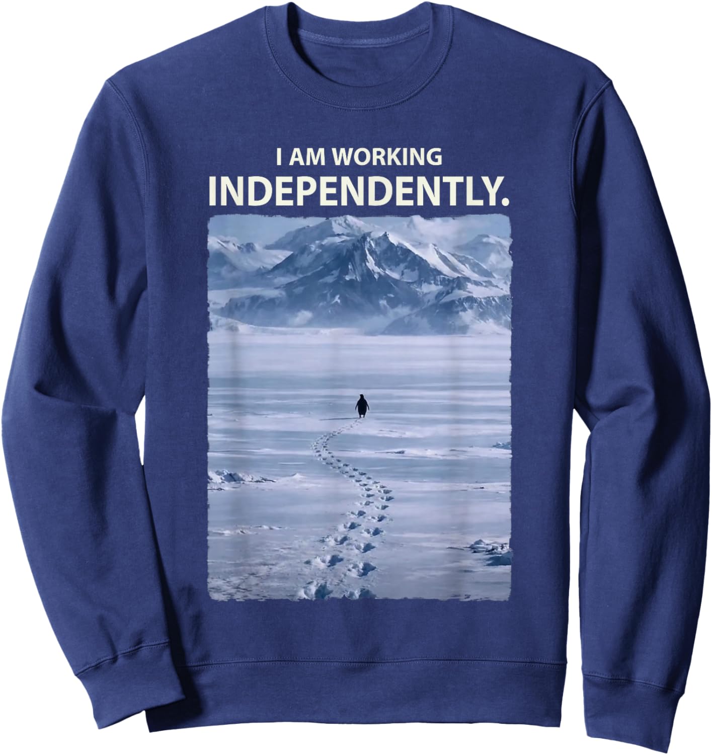 Lone Penguin Walking Toward Mountain Meme Sweatshirt - Sweatshirt | Navy
