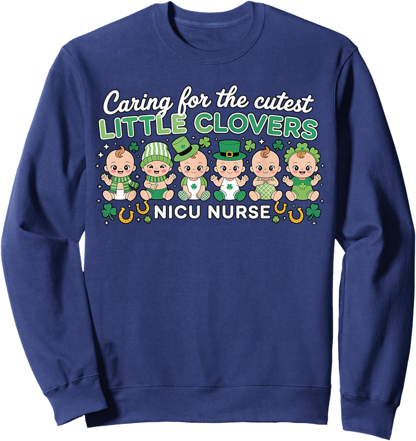 Caring for The Cutest Clovers NICU Nurse St Patricks Day Sweatshirt - Sweatshirt | Navy