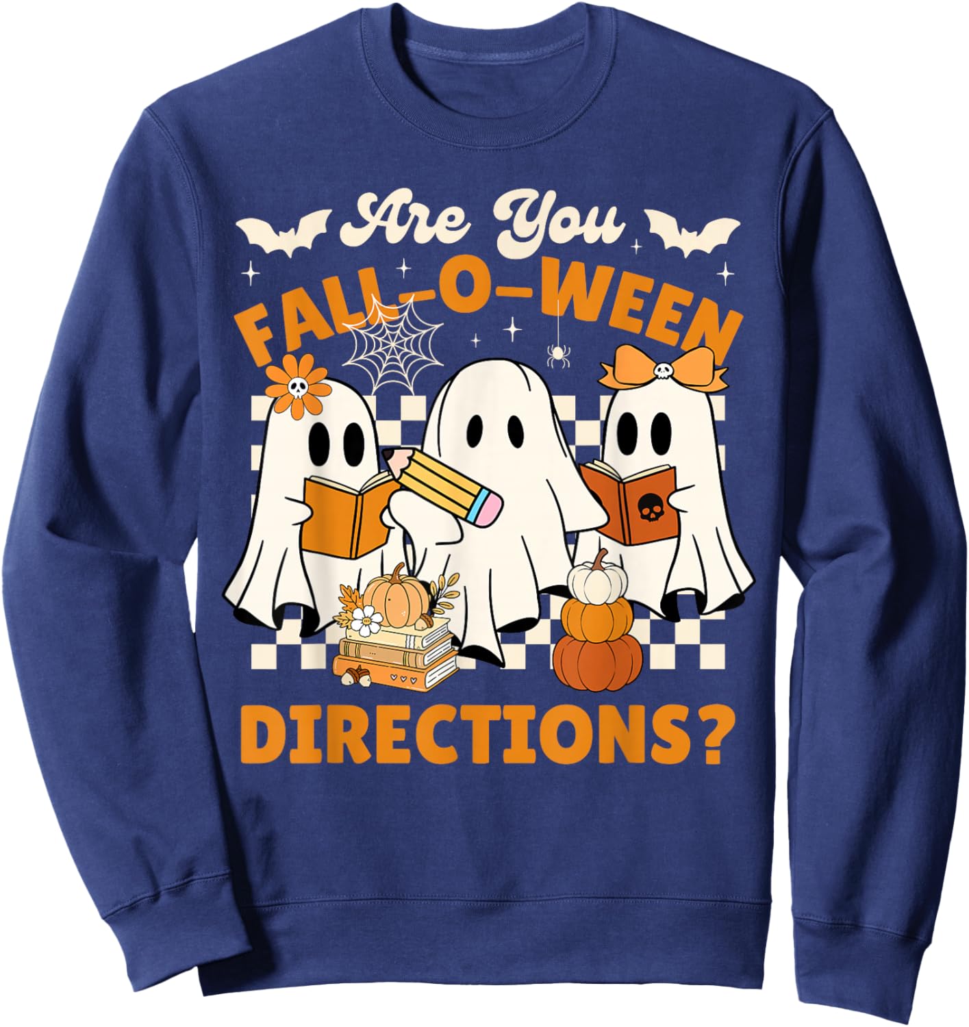 are You Fall o Ween Directions Funny Halloween Ghost Teacher Sweatshirt - Sweatshirt | Navy