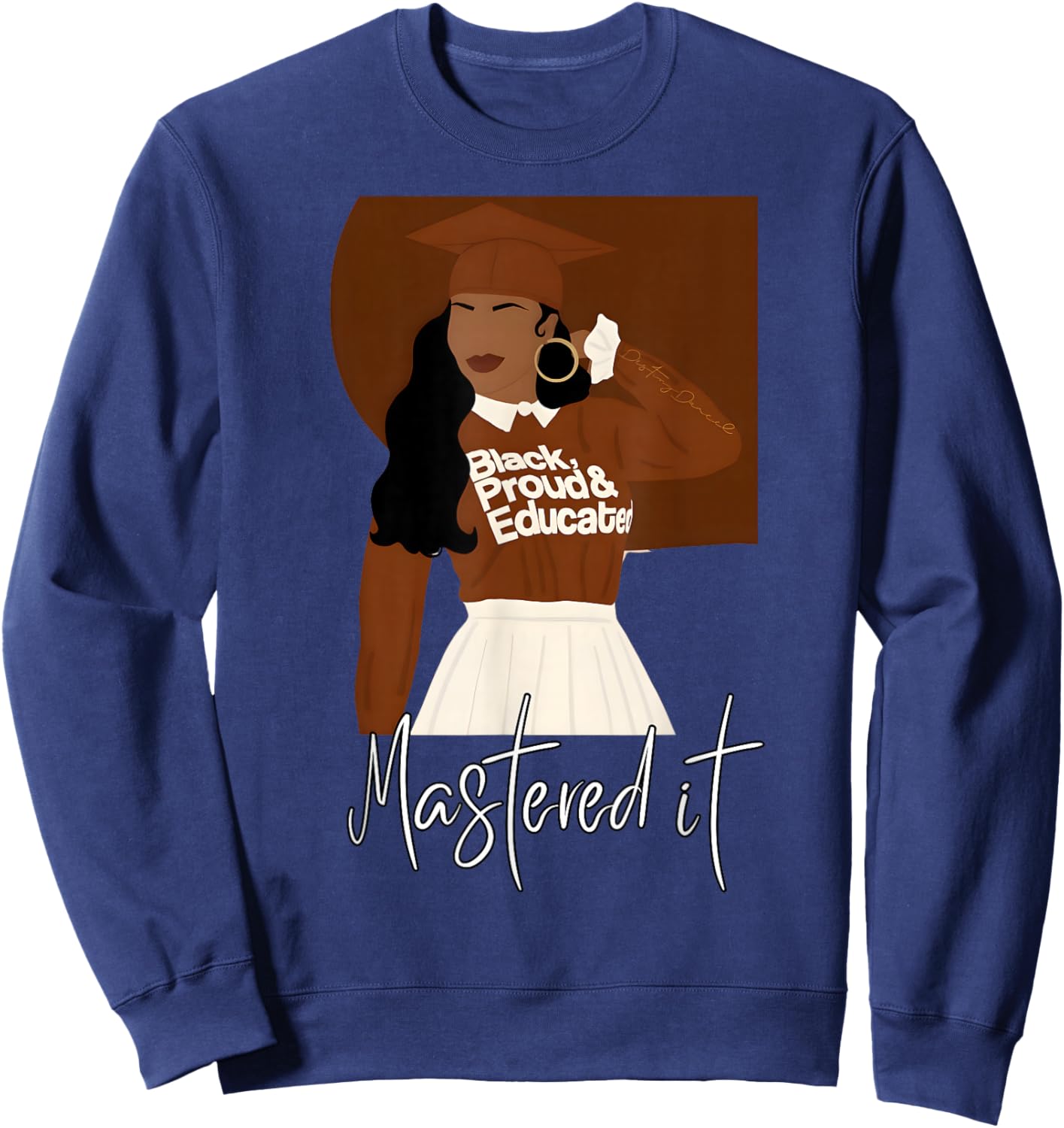 Mastered It Magic Black Girl Educated BLM Melanin Graduate Sweatshirt - Sweatshirt | Navy