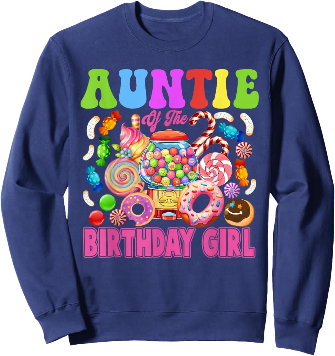 Auntie of The Birthday Girl Candyland Matching Family Sweatshirt - Sweatshirt | Navy