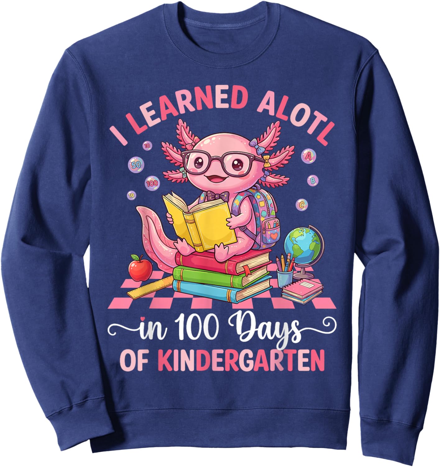I Learned A Lot in 100 Days of Kindergarten Pink Axolotl Sweatshirt - Sweatshirt | Navy