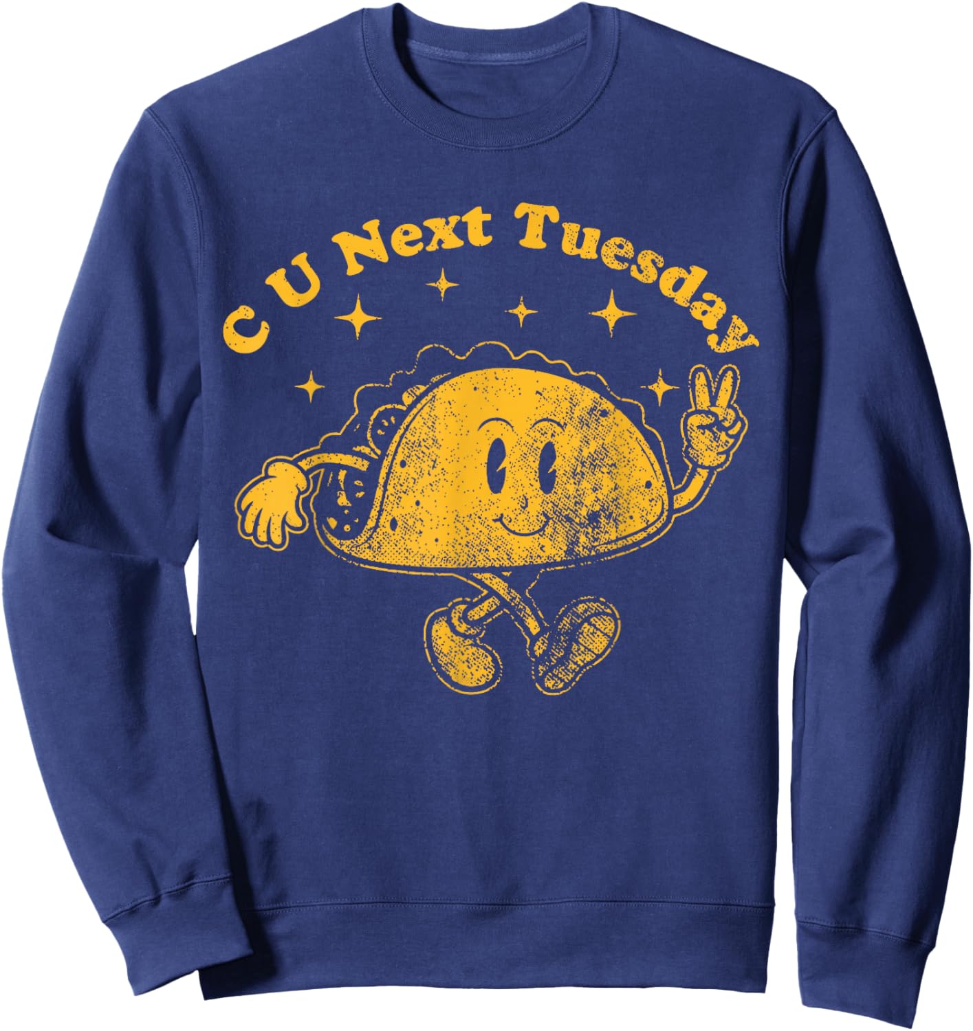 C U Next Tuesday - Vintage Retro Foodie Sarcastic Acronym Sweatshirt - Sweatshirt | Navy