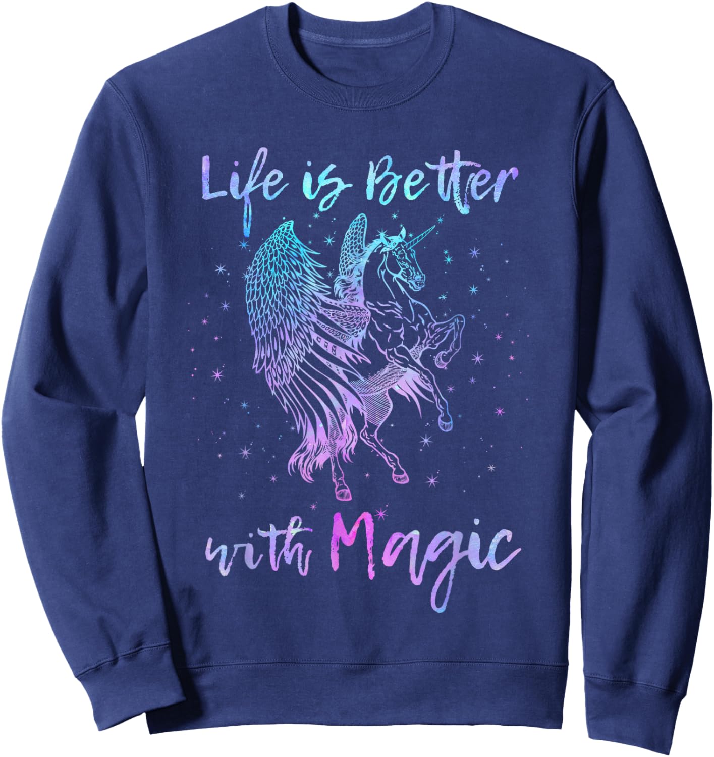 Life is Better with Magic Unicorn Pegasus Horse Graphic Sweatshirt - Sweatshirt | Navy