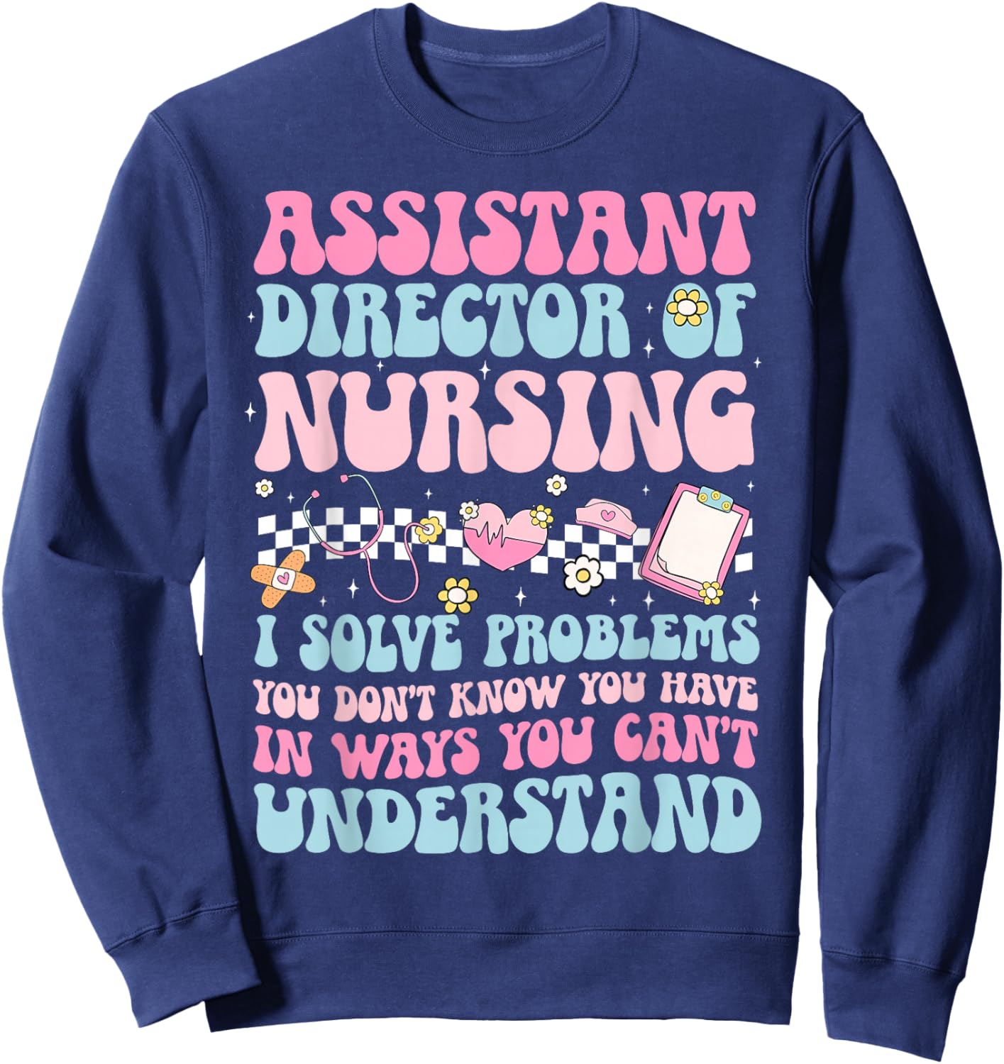 Assistant Director of Nursing ADON Appreciation Sweatshirt - Sweatshirt | Navy