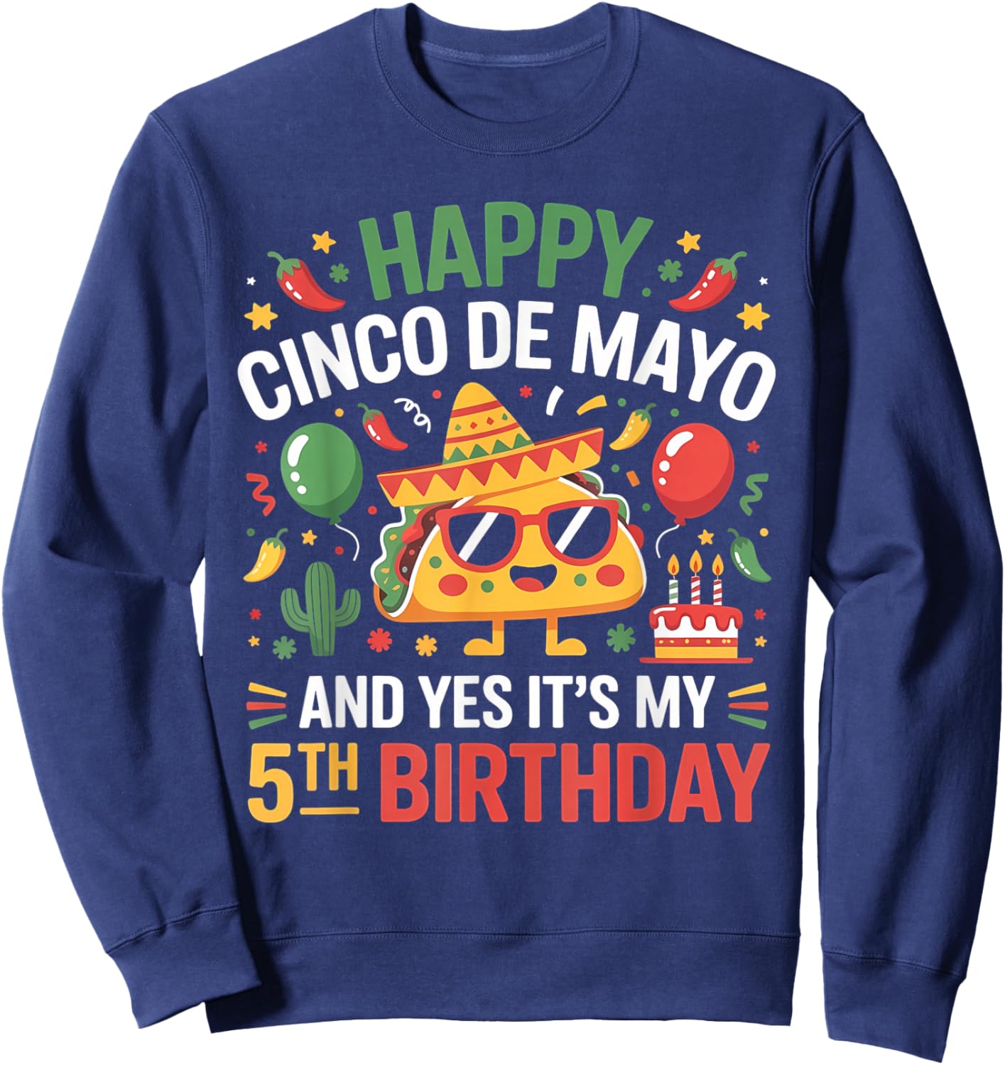 Happy Cinco De Mayo 2026 Yes It's My 5th Birthday Kids Sweatshirt - Sweatshirt | Navy