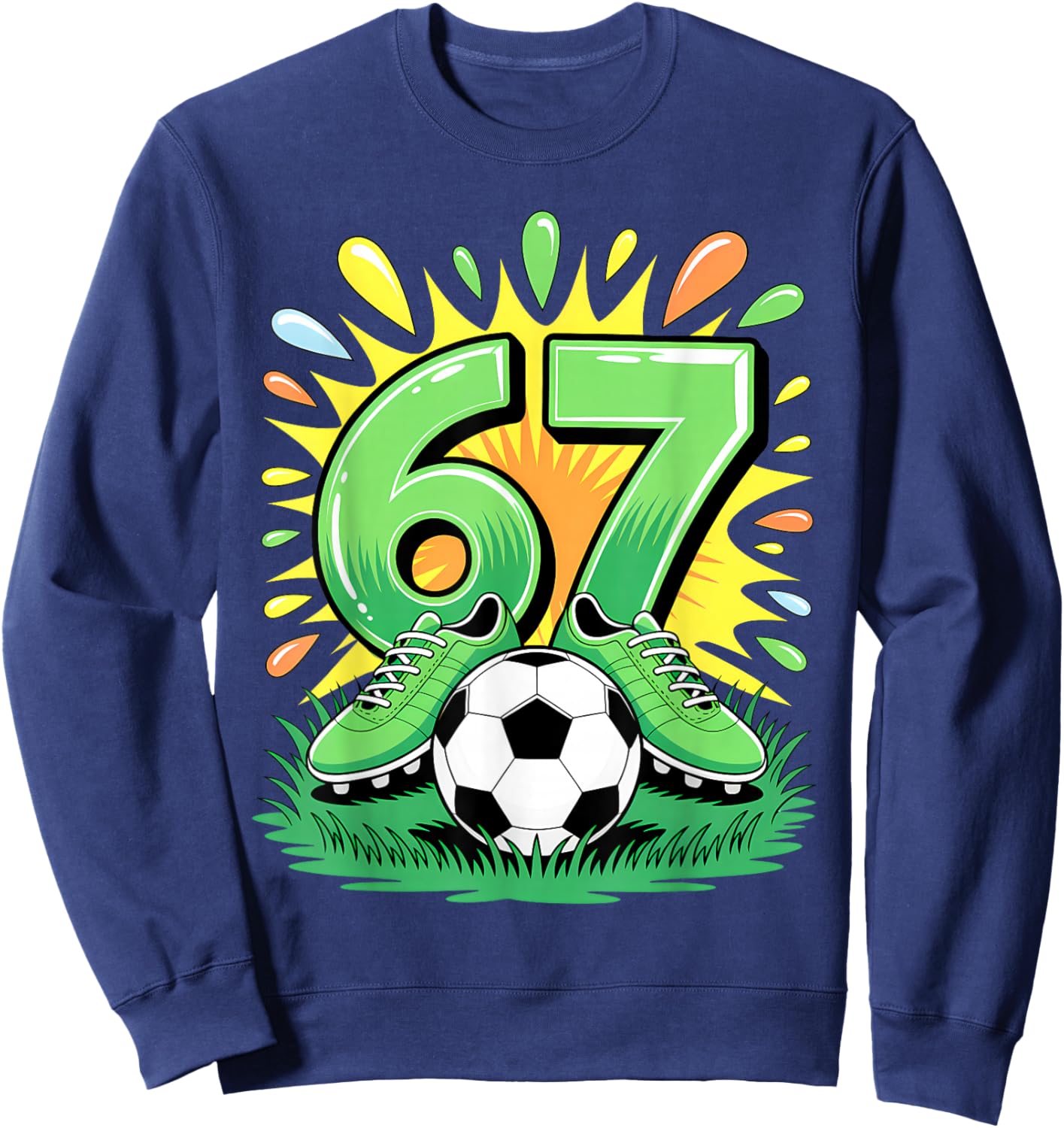67 Six Seven Soccer Football Funny Meme Boys Men Women Sweatshirt - Sweatshirt | Navy