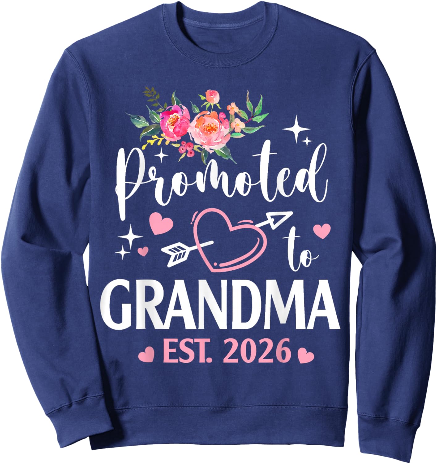 Promoted to Grandma 2026 Flower Heart New Grandma Sweatshirt - Sweatshirt | Navy