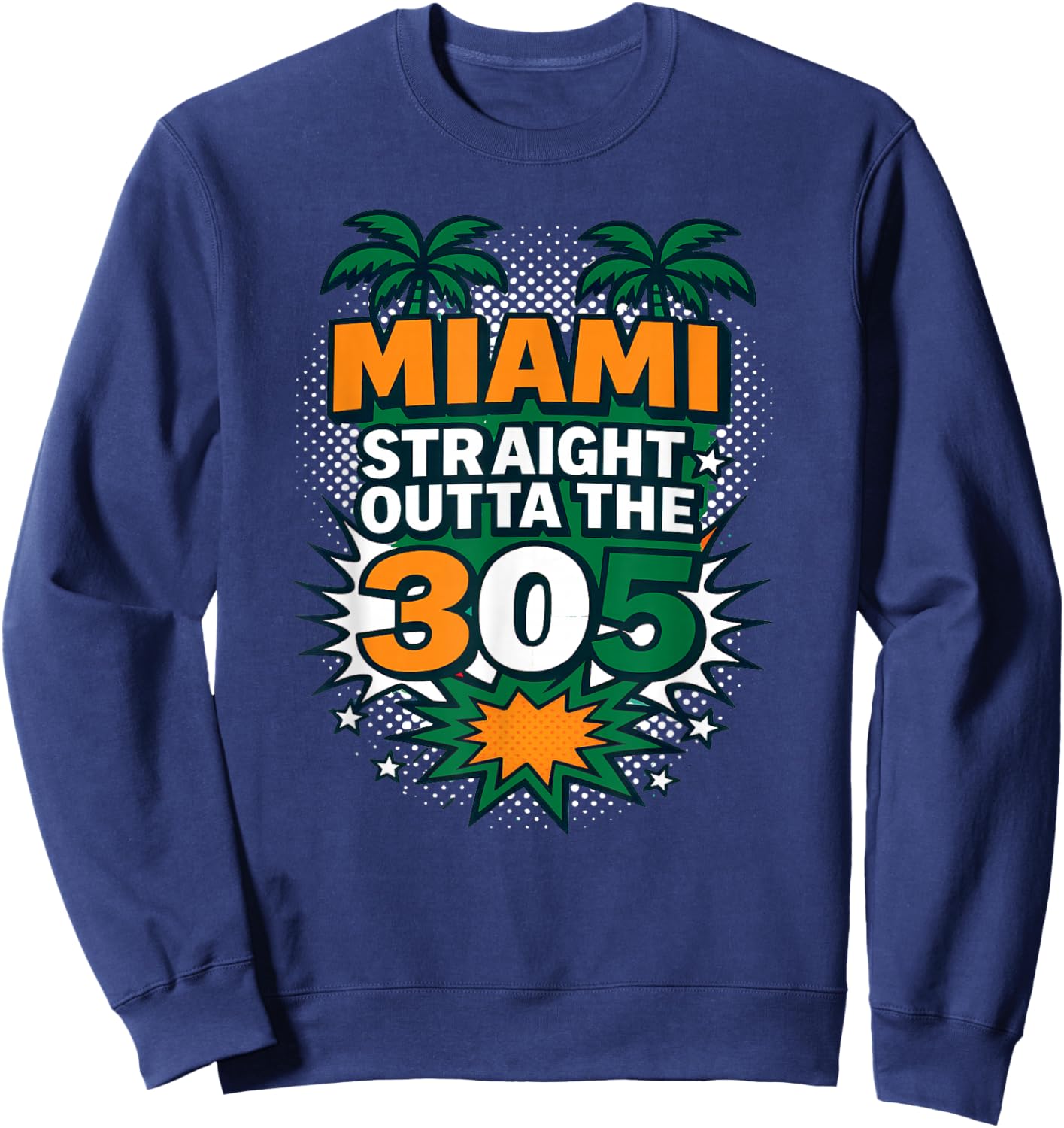 Miami Straight Outta The 305 Palm Tree Comic Pop Art Sweatshirt - Sweatshirt | Navy