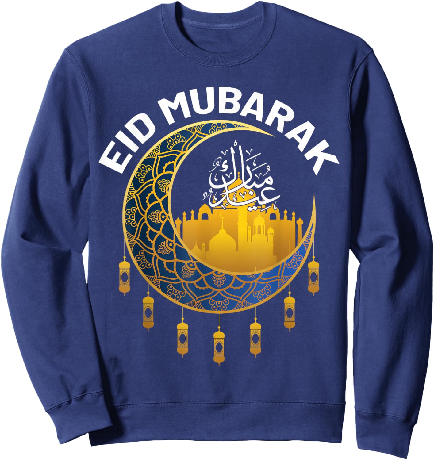 Eid Mubarak Happy Ramadan Allah Islamic Holiday for Muslim Sweatshirt - Sweatshirt | Navy