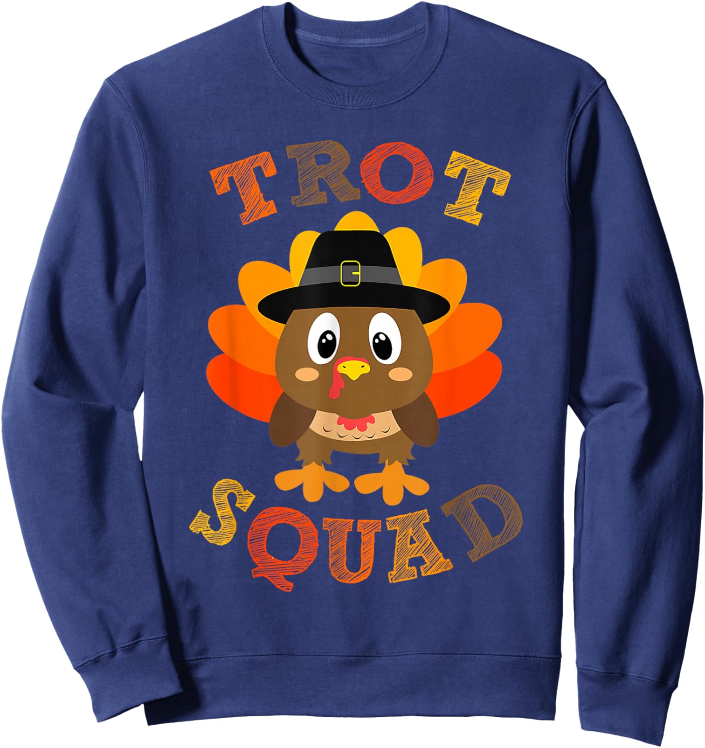 Trot Squad Shirt Men Women Kids Turkey Pilgrim Costume Sweatshirt - Sweatshirt | Navy
