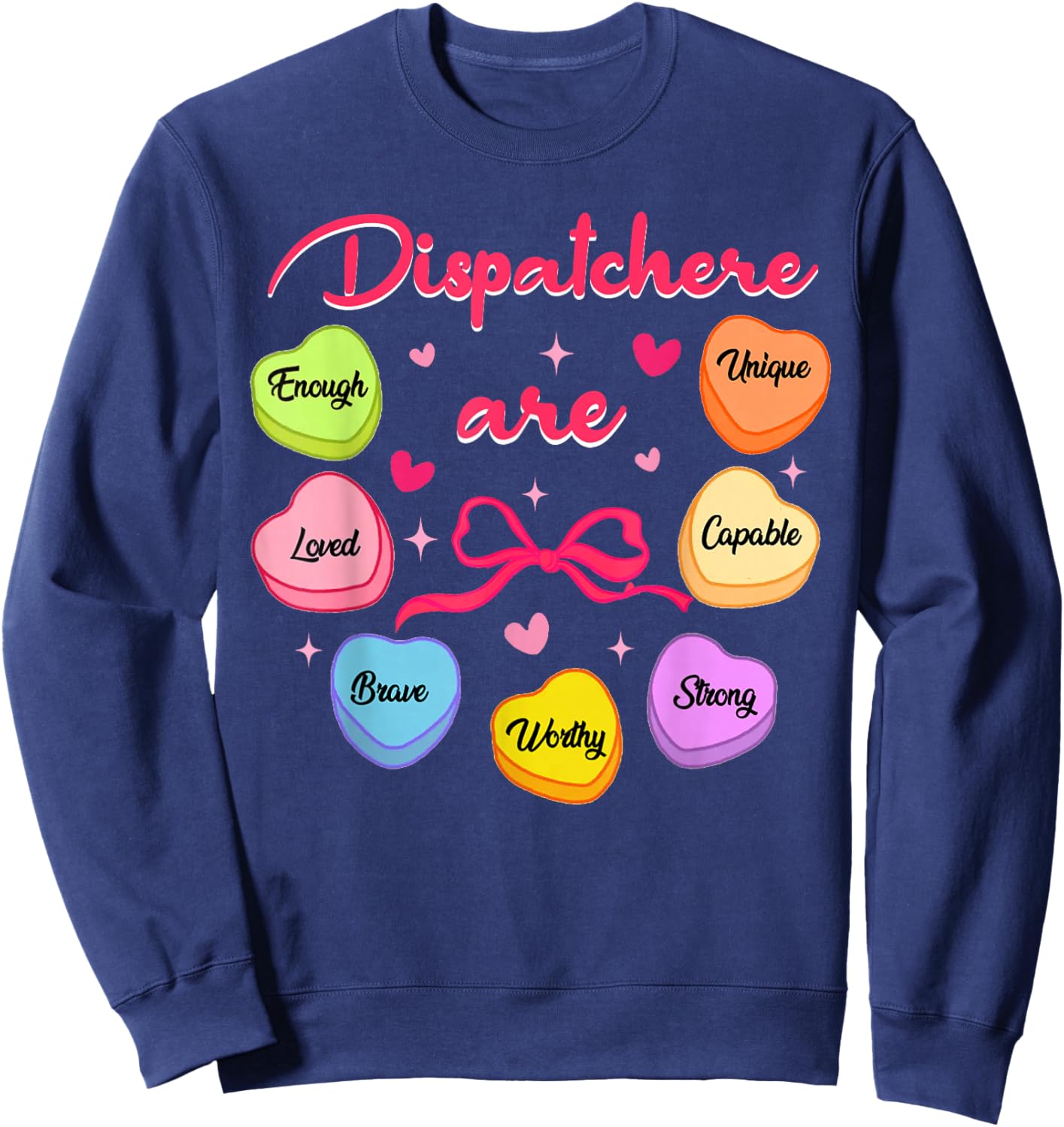 911 Dispatcher are Loved Enough Valentine's Day Dispatch Sweatshirt - Sweatshirt | Navy