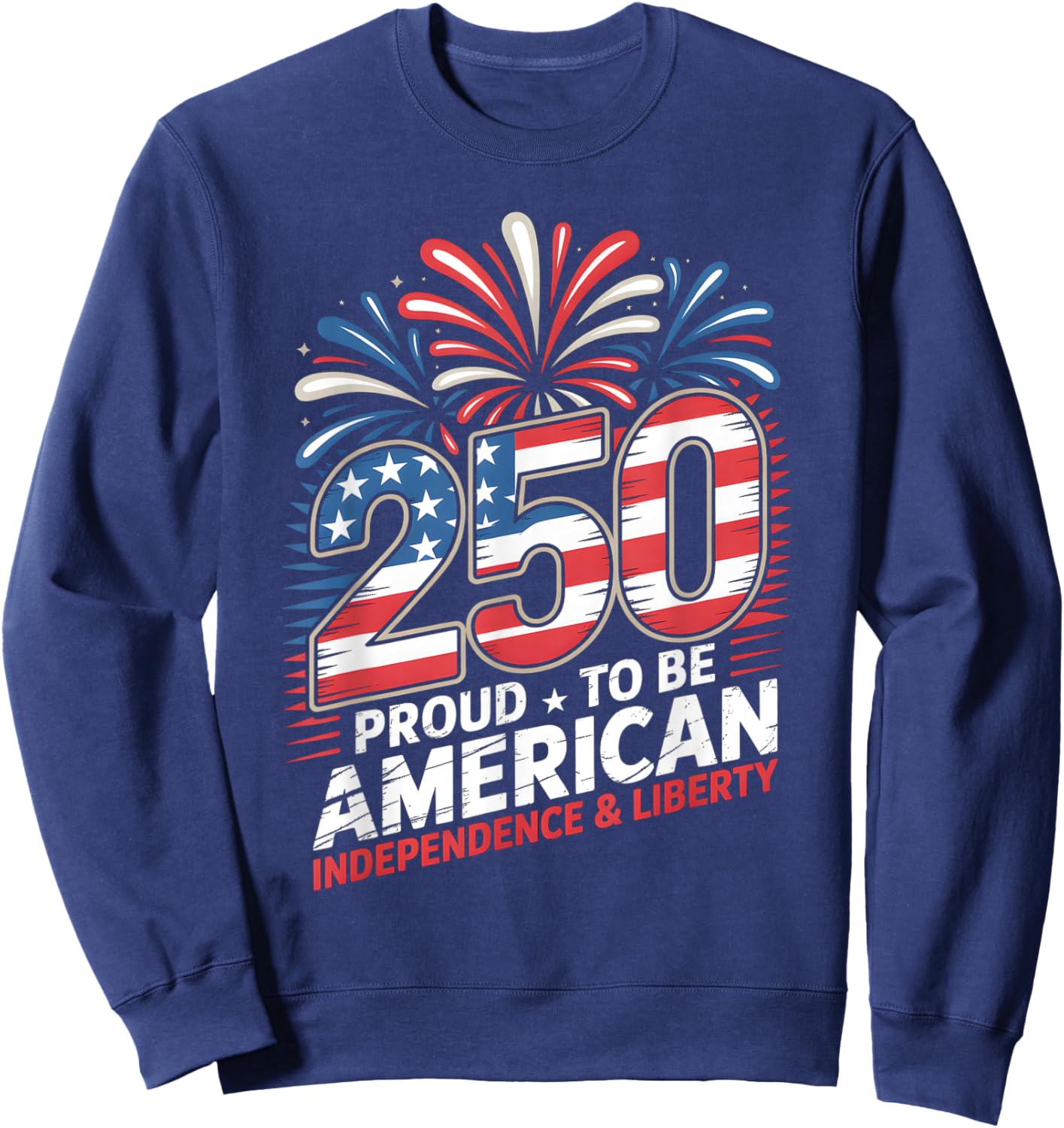 250 Years of Freedom | American 1776–2026 Patriotic Sweatshirt - Sweatshirt | Navy