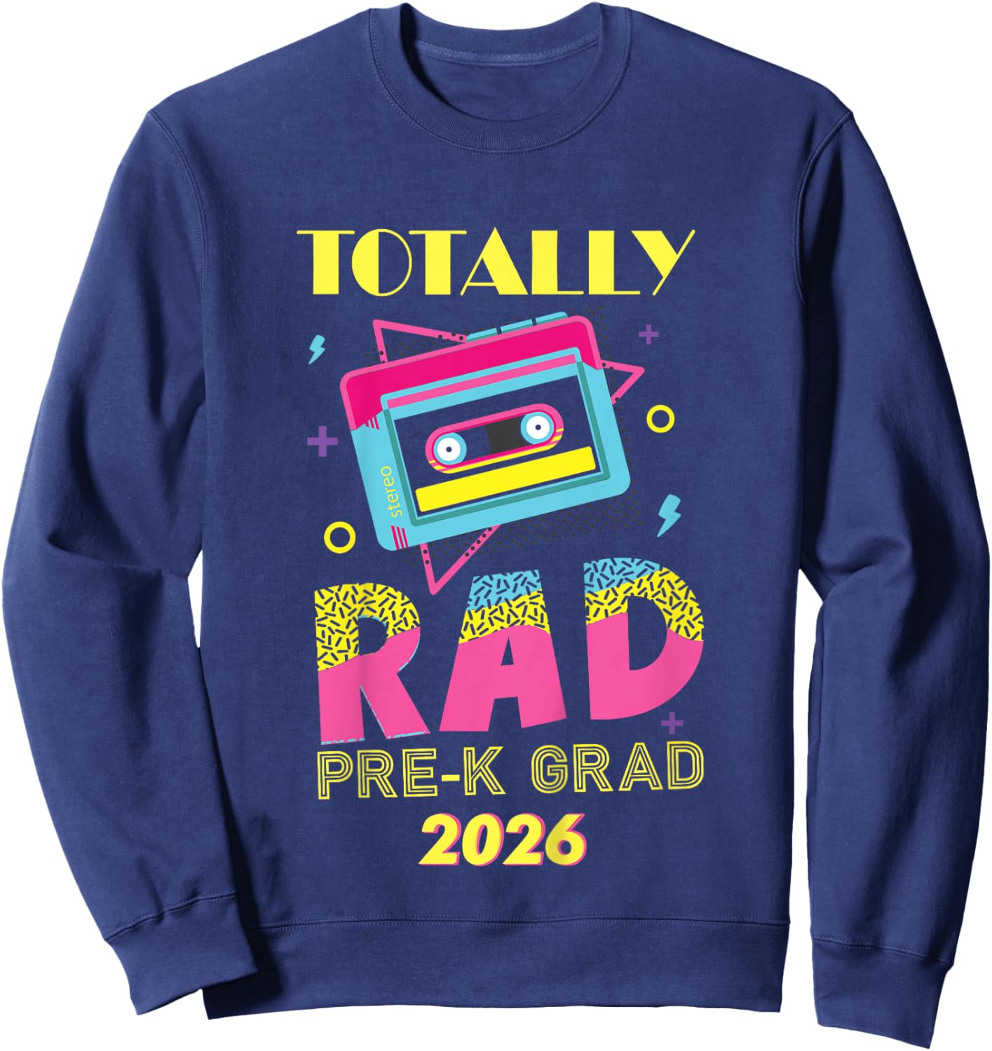 Totally Rad Pre-K Grad Preschool Graduation 2026 Sweatshirt - Sweatshirt | Navy