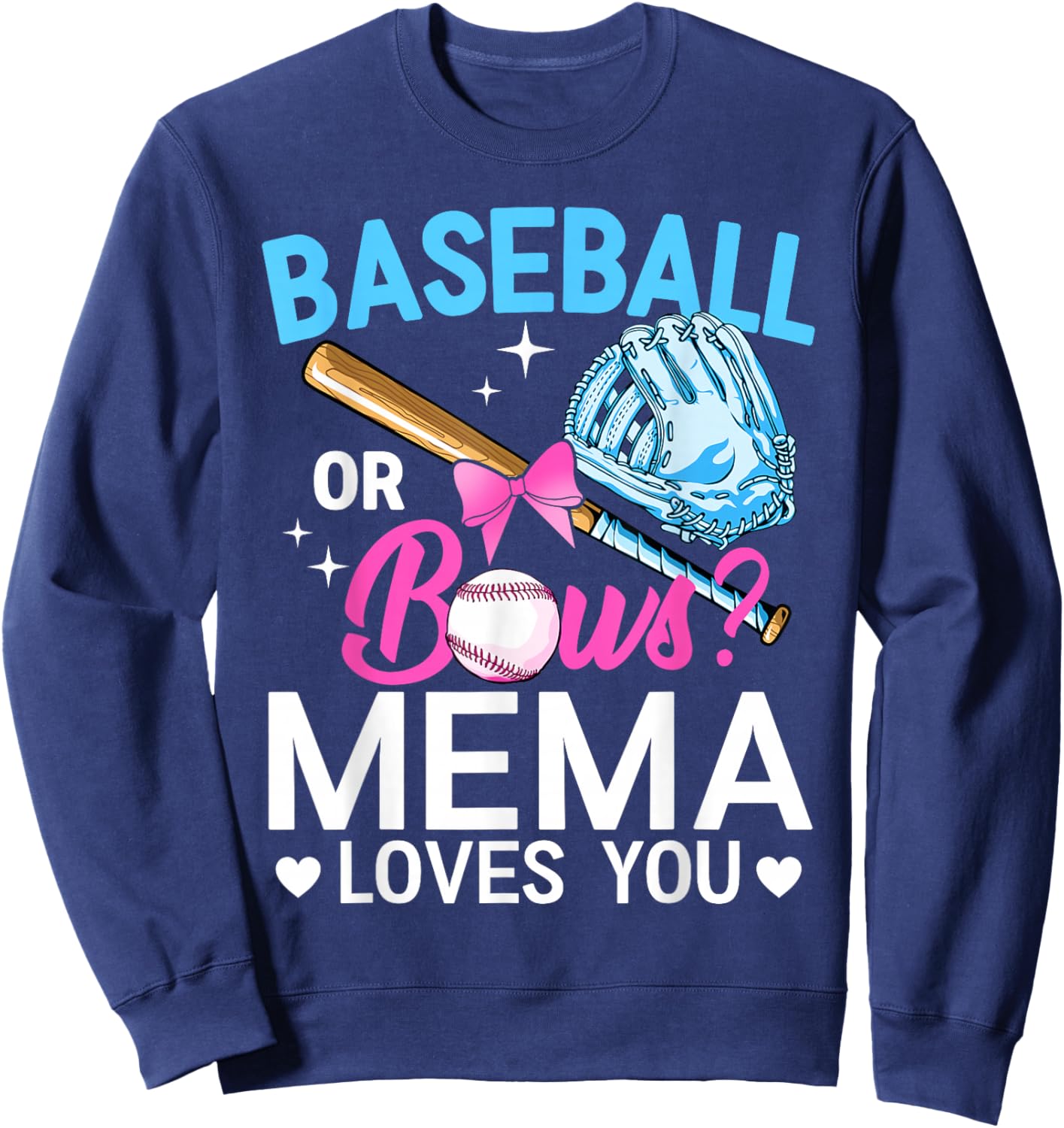 Baseball Or Bows Mema Loves You Gender Reveal Boy Or Girl Sweatshirt - Sweatshirt | Navy