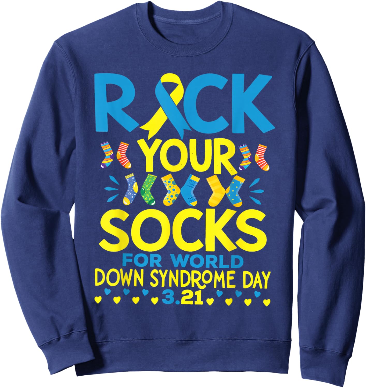 Rock Your Socks for World Down Syndrome Day Down Right Sweatshirt - Sweatshirt | Navy