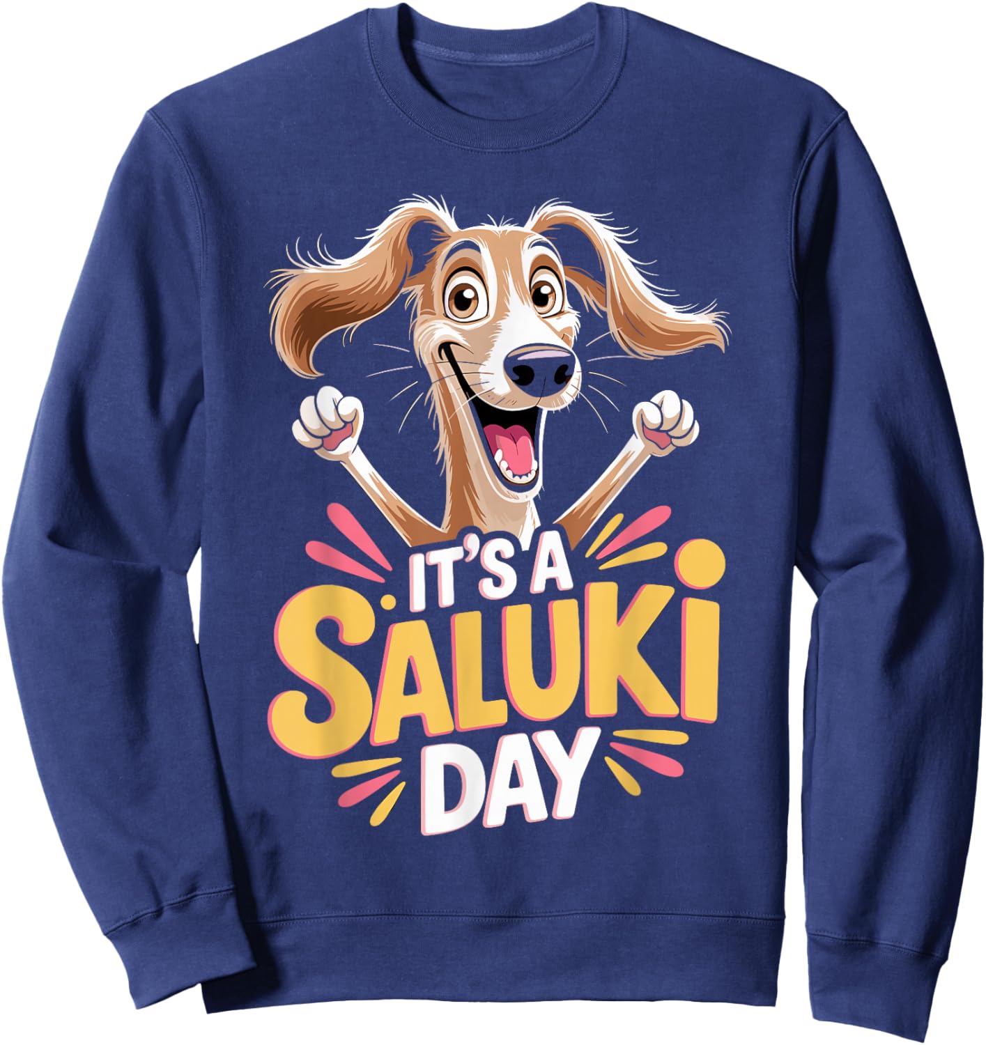 It's a Saluki Day Cartoon Pet Dog Breed Persian Greyhound Sweatshirt - Sweatshirt | Navy