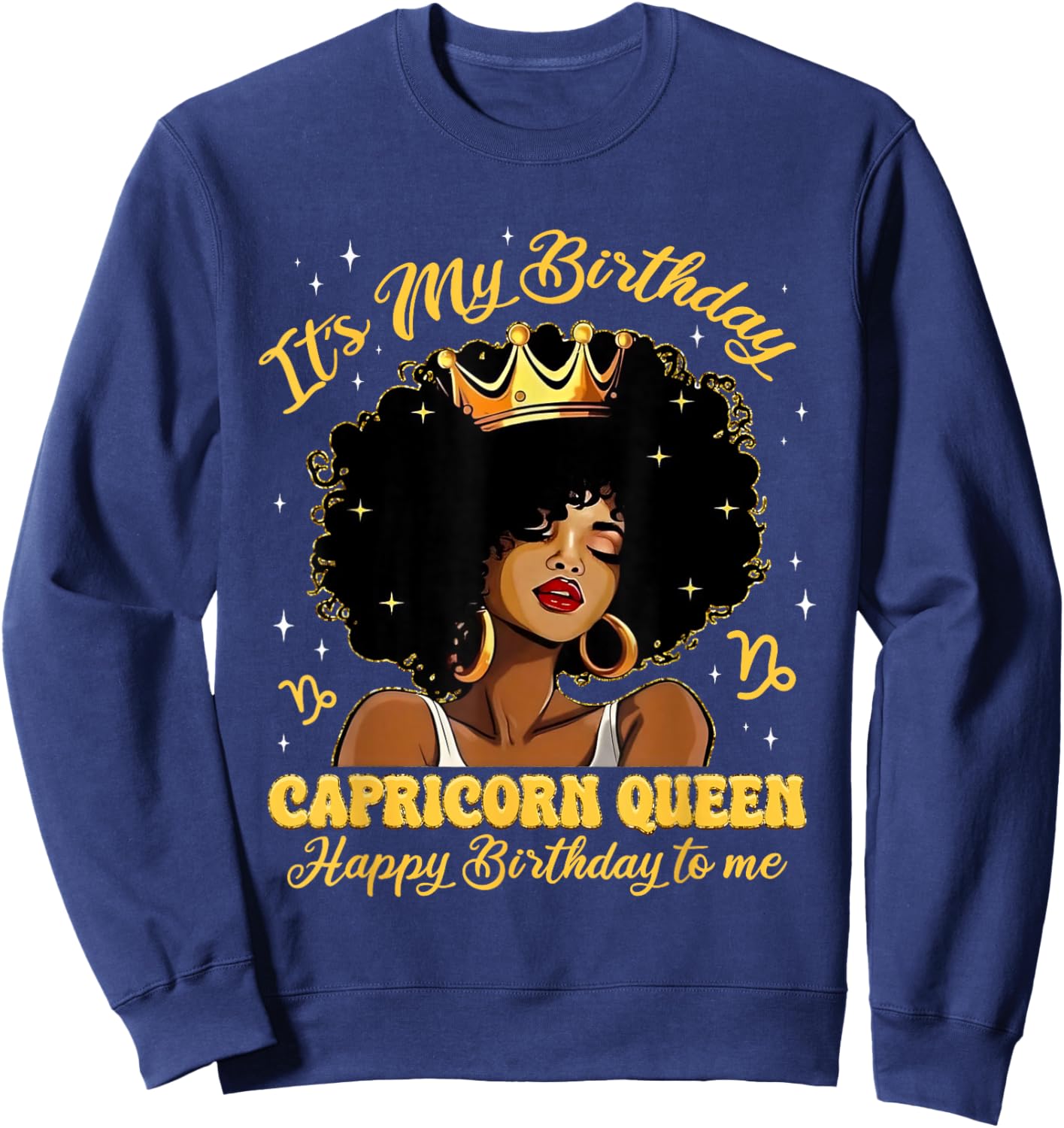 It's My Birthday Capricorn Queen Girl Zodiac Sign Birthday Sweatshirt - Sweatshirt | Navy