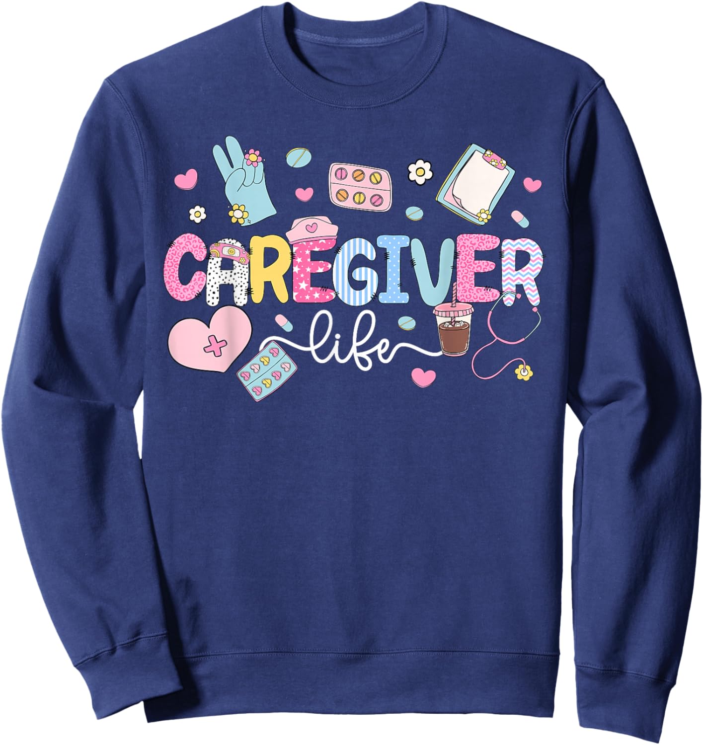 Caregiver Life Caregiving Caregivers Sweatshirt - Sweatshirt | Navy