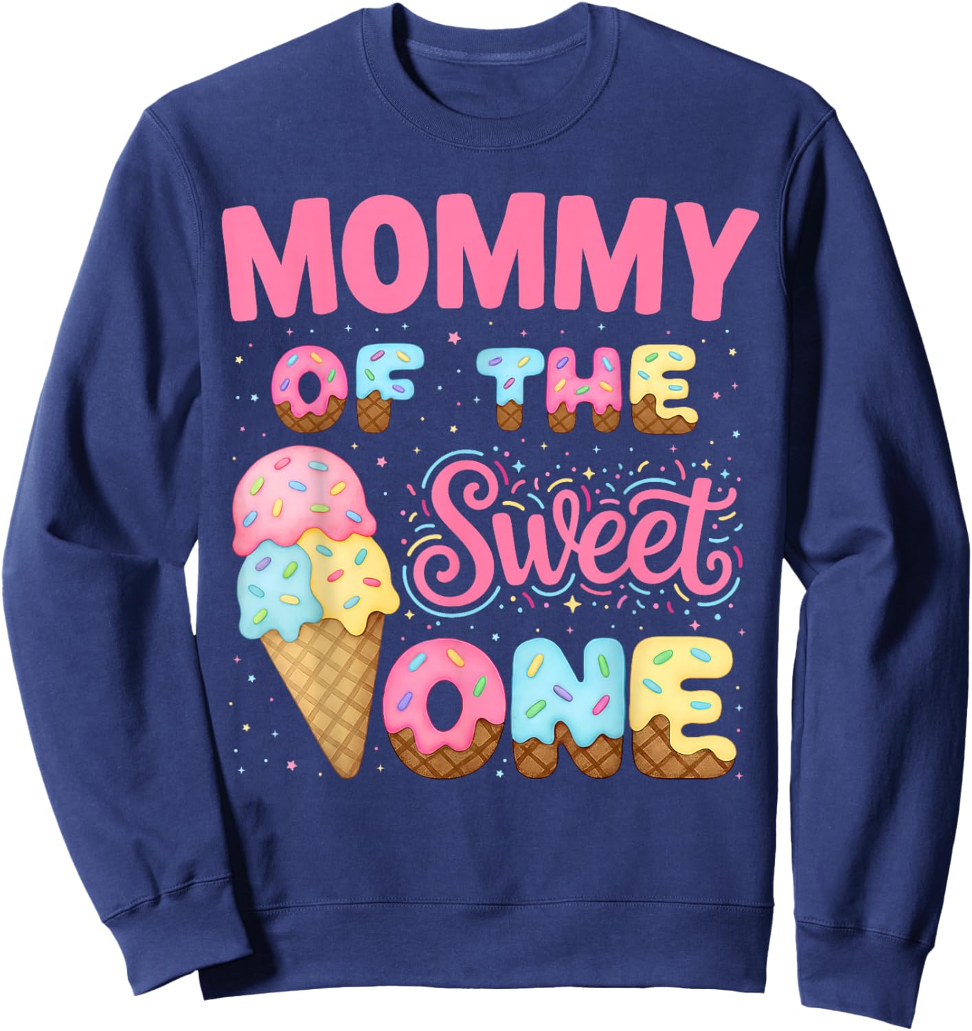 Mommy of The Sweet One Ice Cream Matching Birthday Family Sweatshirt - Sweatshirt | Navy