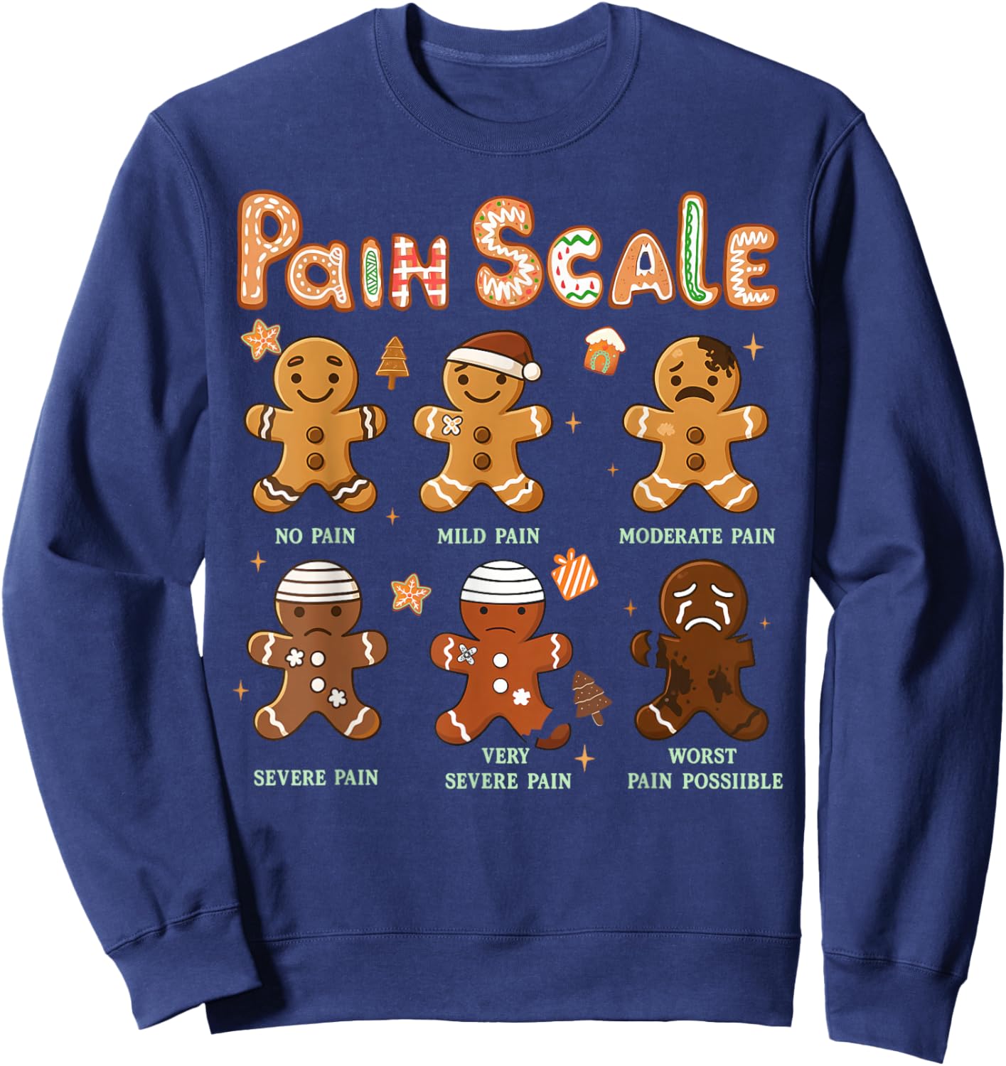 Pain Scale Funny Gingerbread Man Christmas Nurse Holiday Sweatshirt - Sweatshirt | Navy
