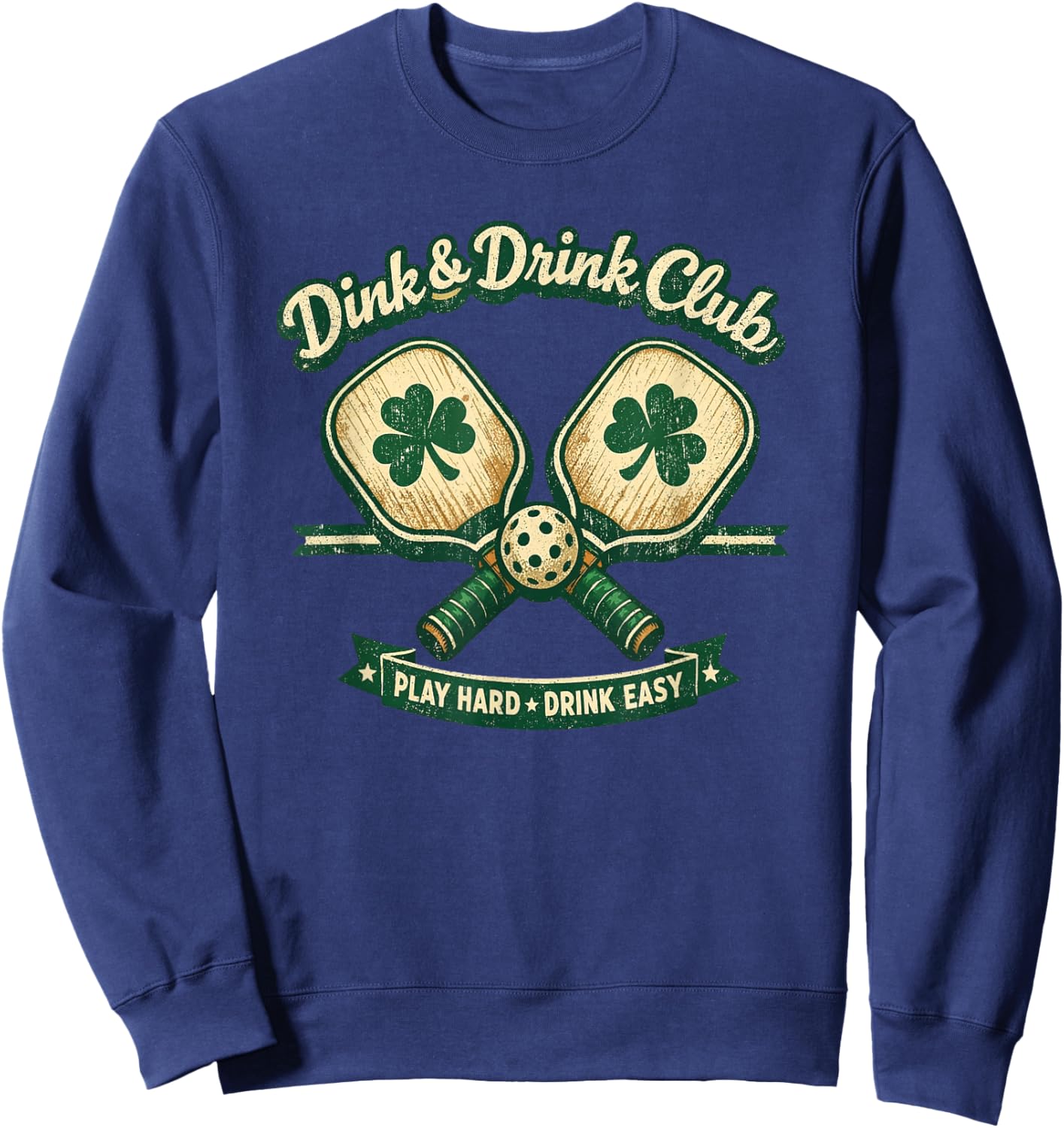 Dink and Drink Club Shamrock St Patricks Day Pickleball Sweatshirt - Sweatshirt | Navy